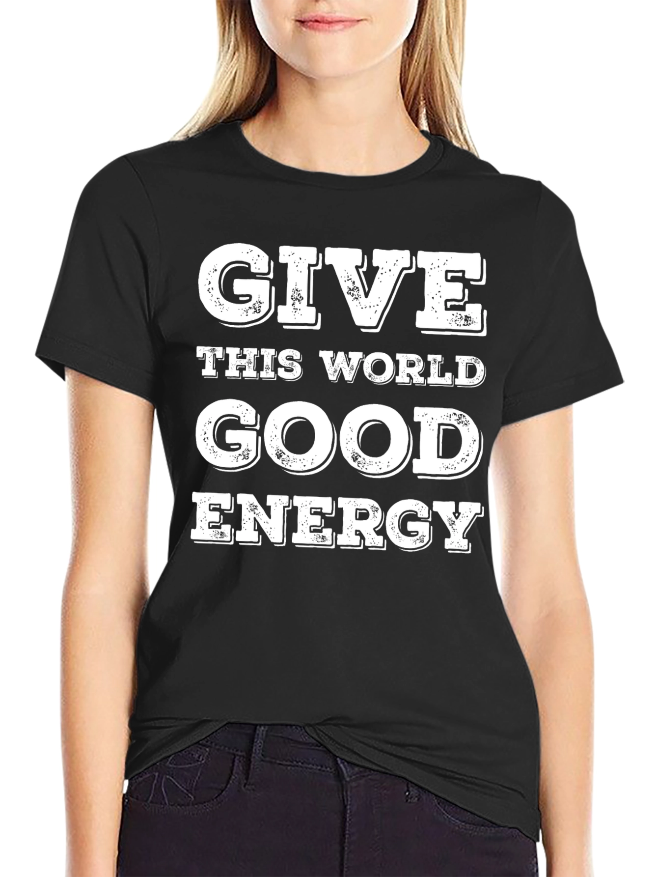 Give This World Good Energy - Graphic T-Shirt
