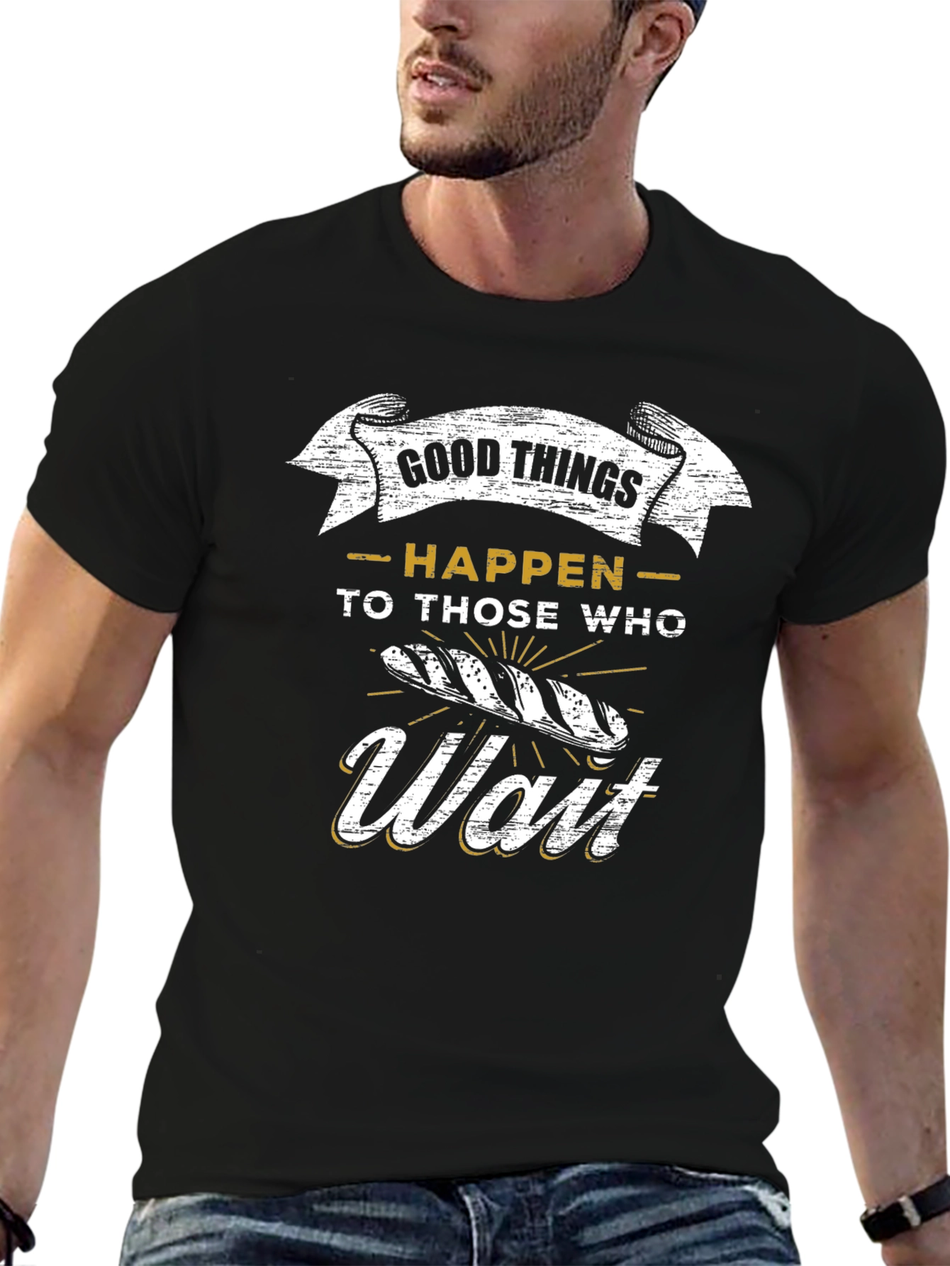 Good Things Happen to Those Who Wait T-Shirt