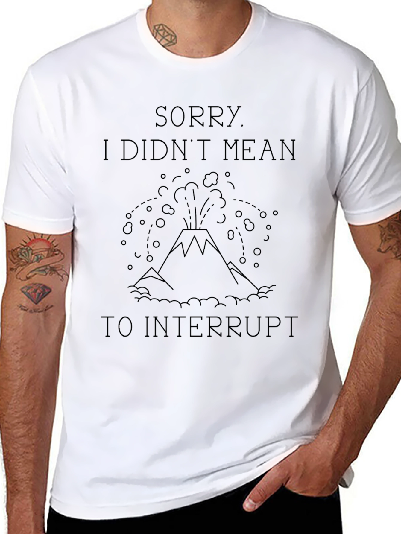 Sorry Didnt Mean to Interrupt Tee