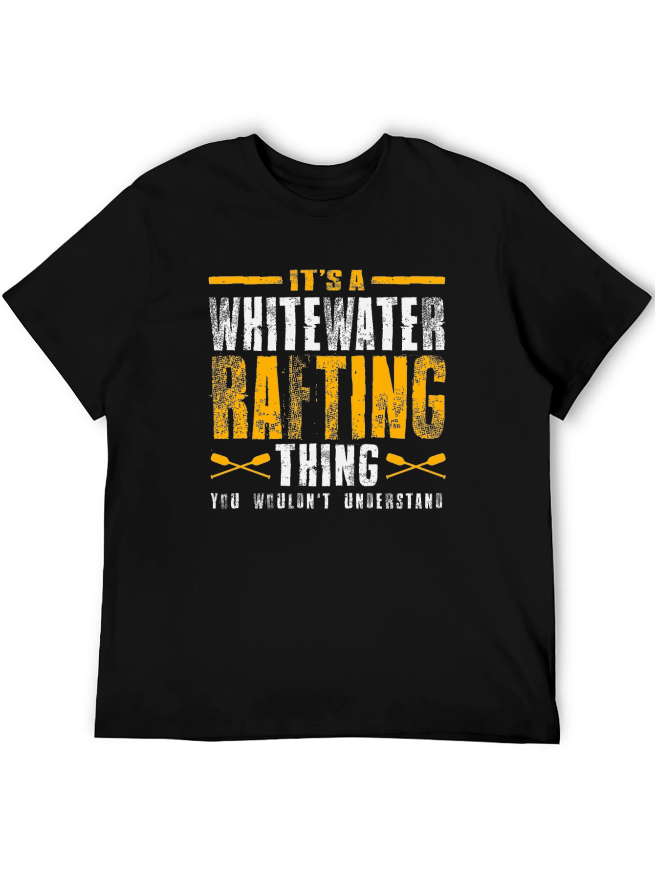 Whitewater Rafting T-Shirt - Its a Thing