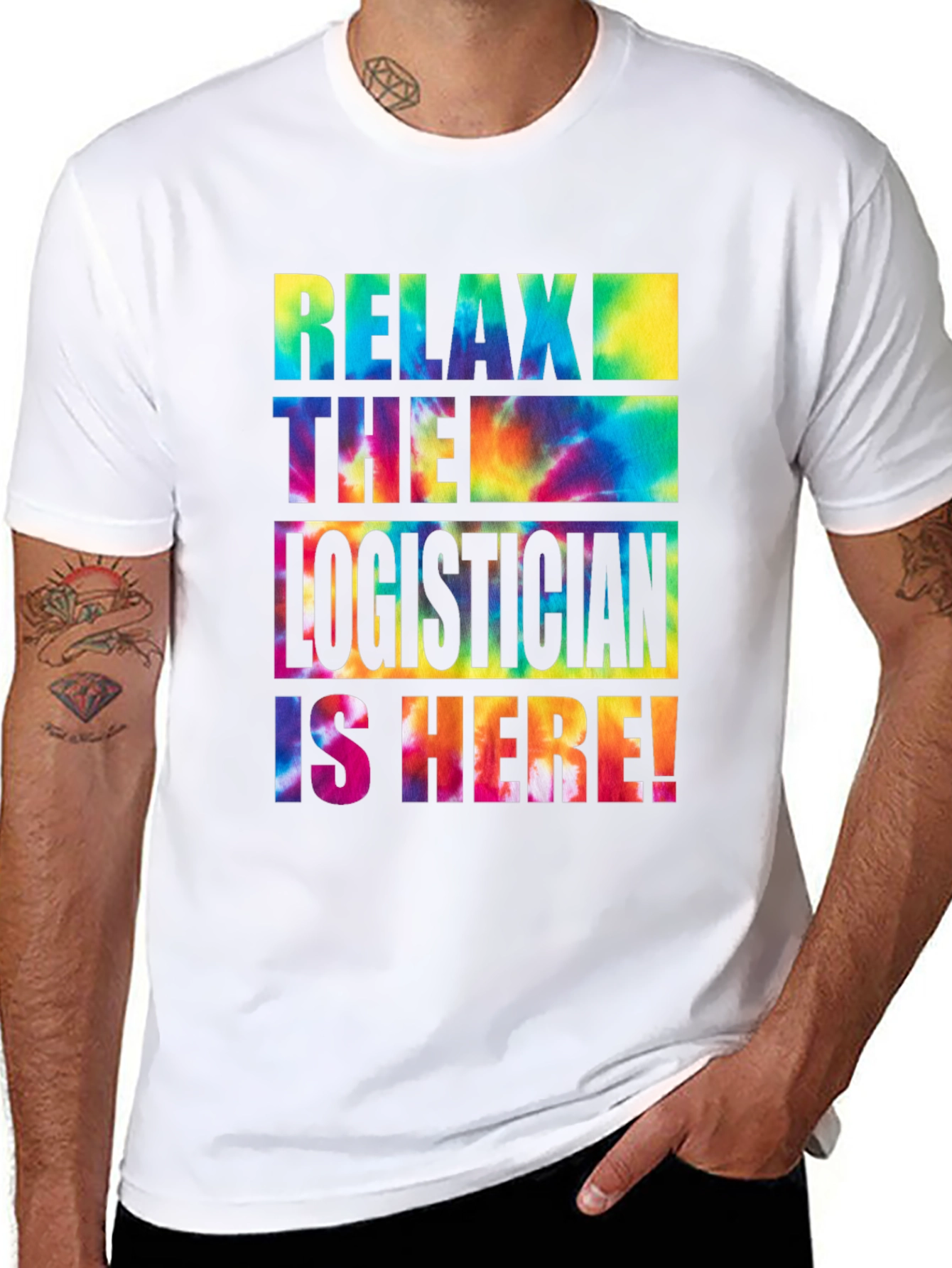 Relax the Logistician is Here! Tie-Dye T-Shirt