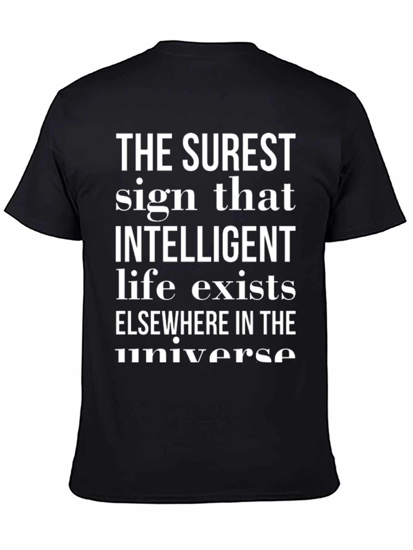 Intelligent Life T-Shirt - Surest Sign