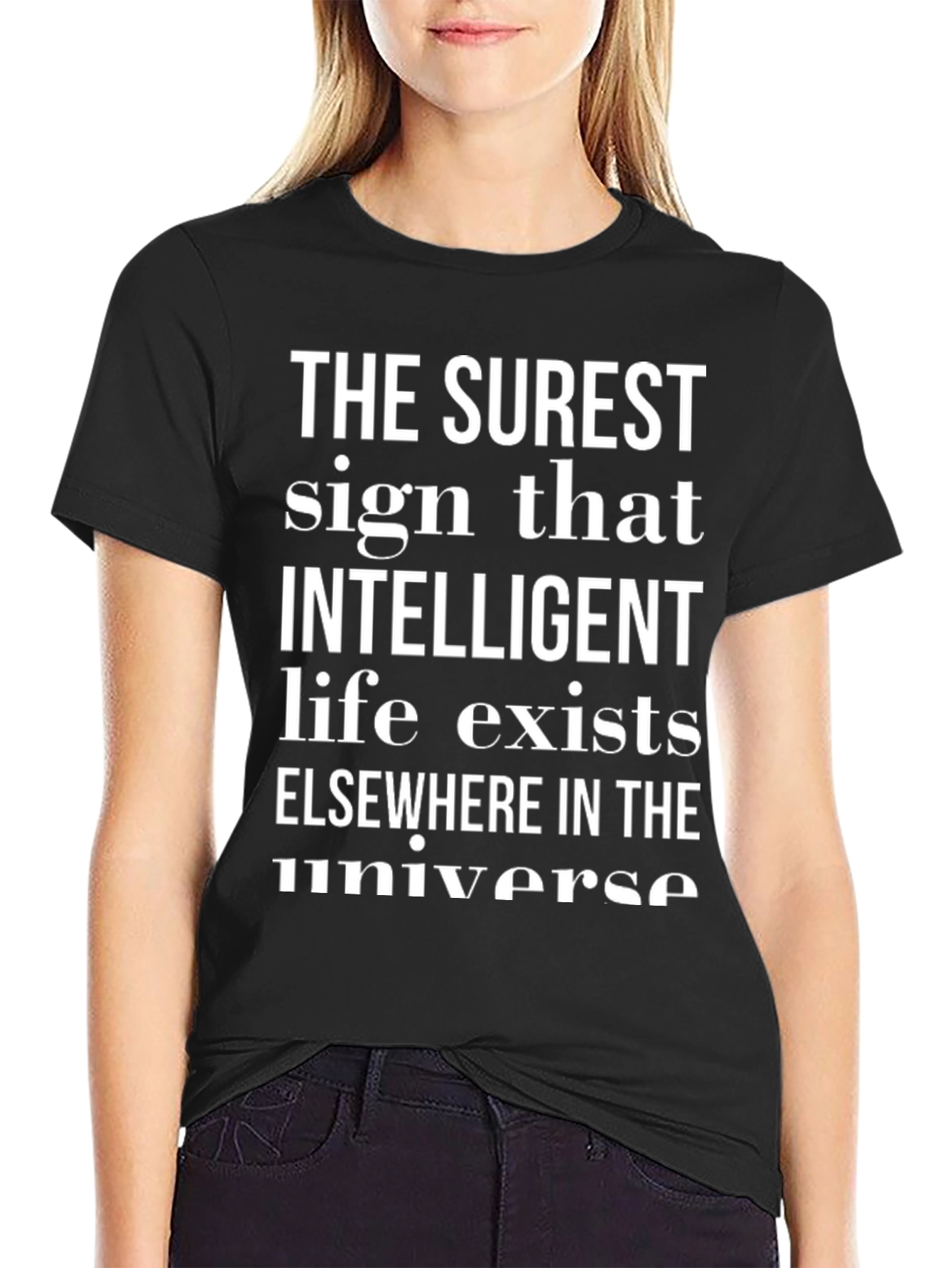 Intelligent Life T-Shirt - Surest Sign