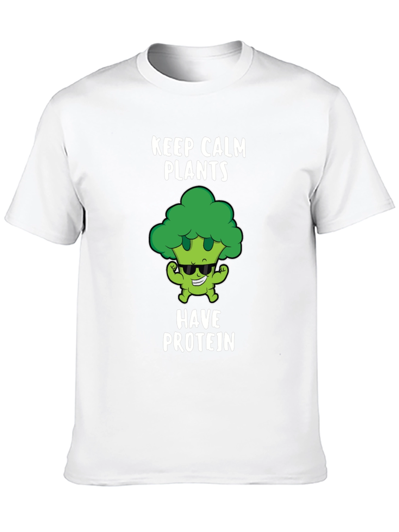 Keep Calm Plants Have Protein T-Shirt
