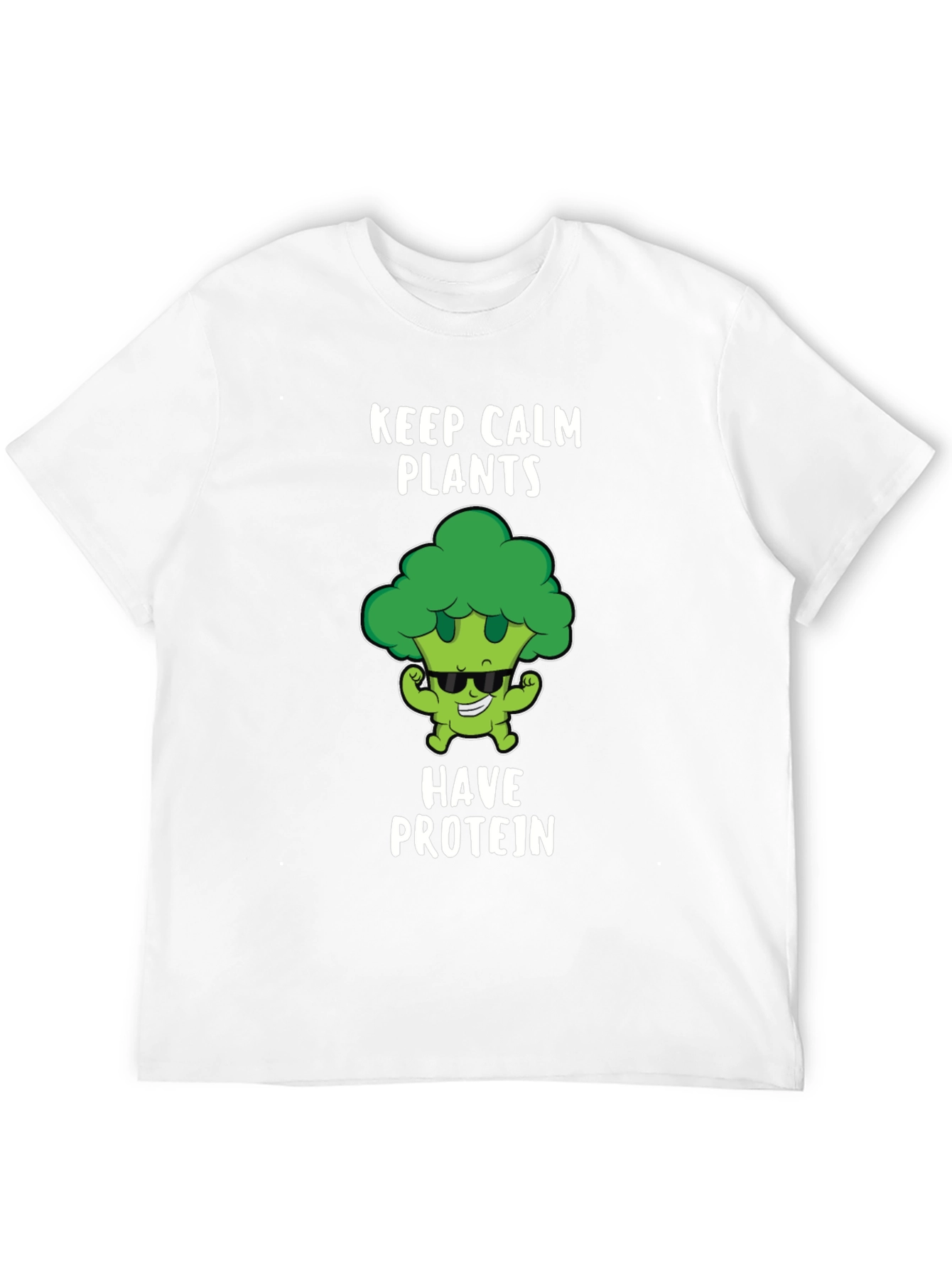 Keep Calm Plants Have Protein T-Shirt