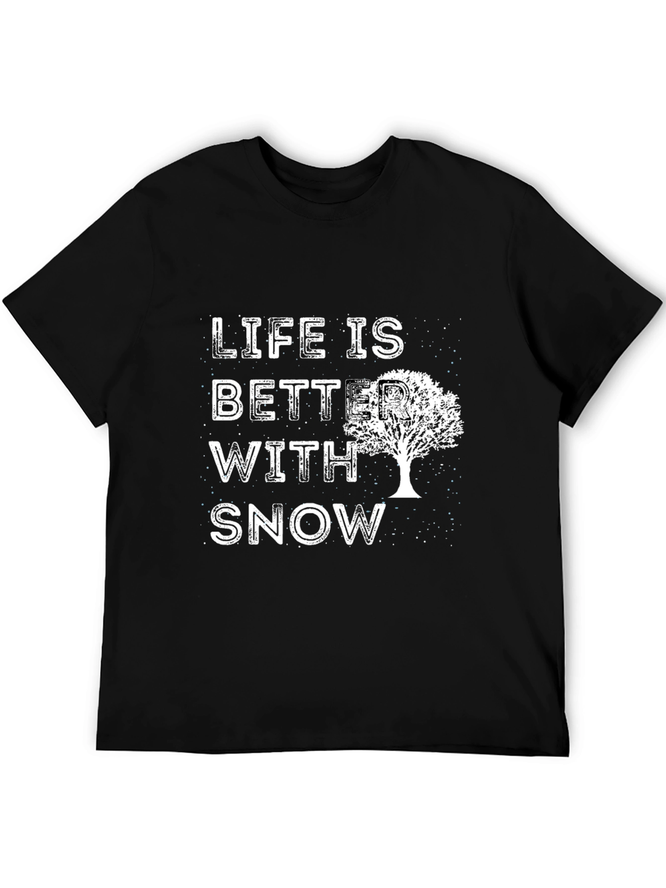 Life is Better With Snow Black T-Shirt