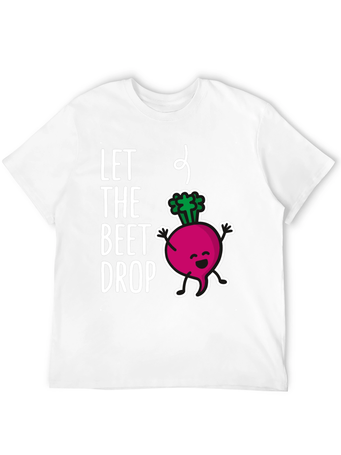Let the Beet Drop T-Shirt