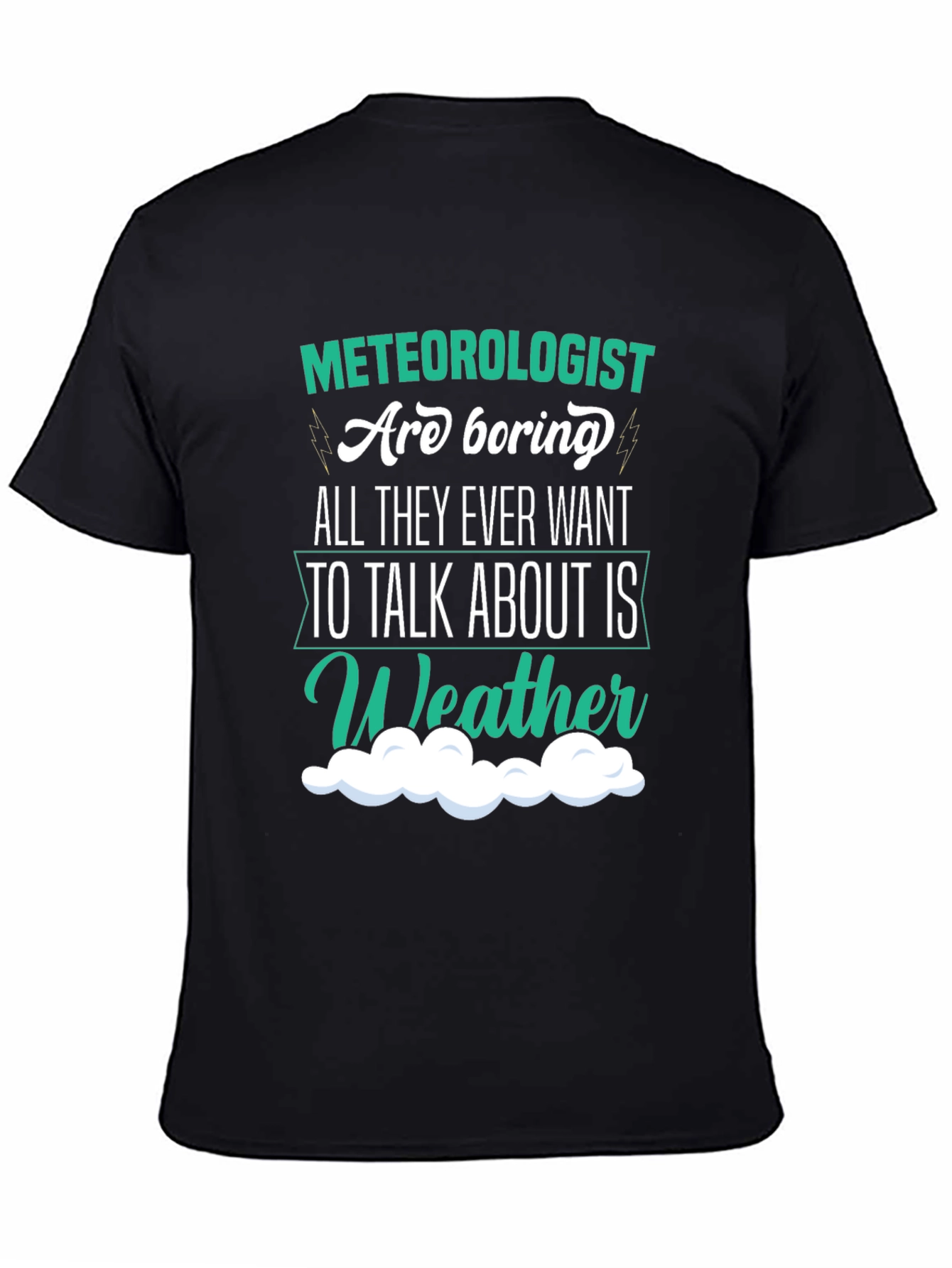 Funny Meteorologist T-Shirt - Weather Talk Tee