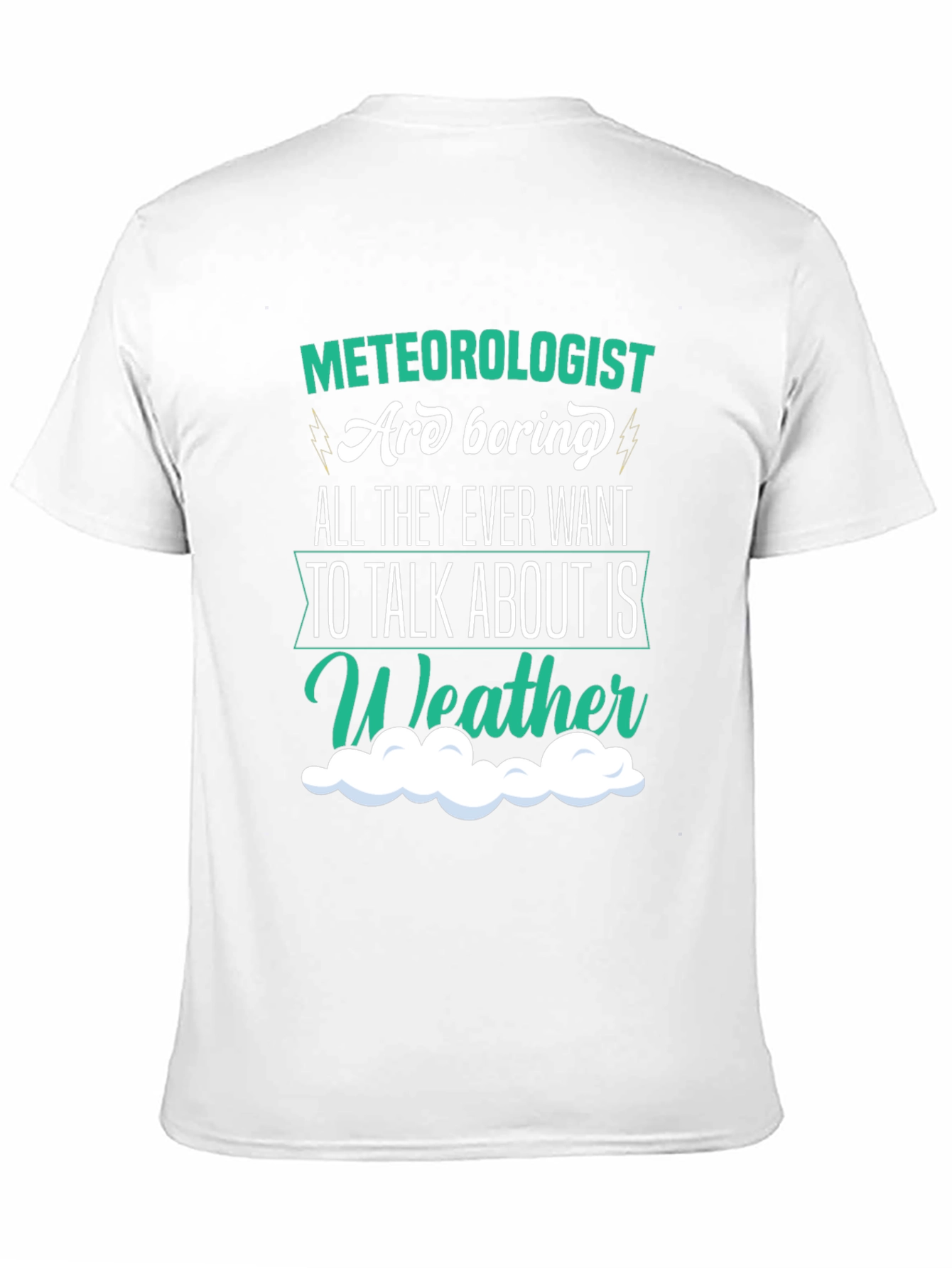 Funny Meteorologist T-Shirt - Weather Talk Tee