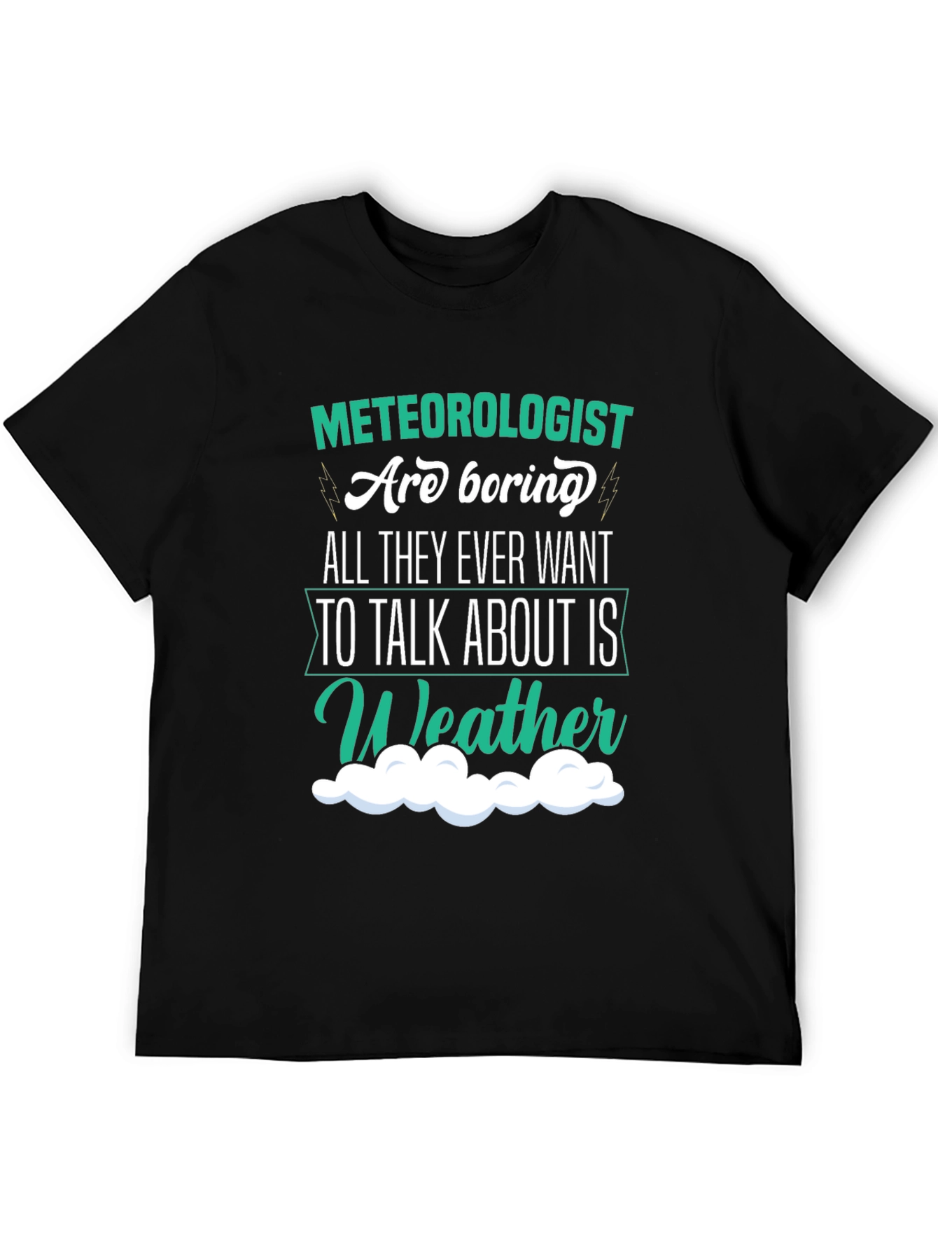 Funny Meteorologist T-Shirt - Weather Talk Tee