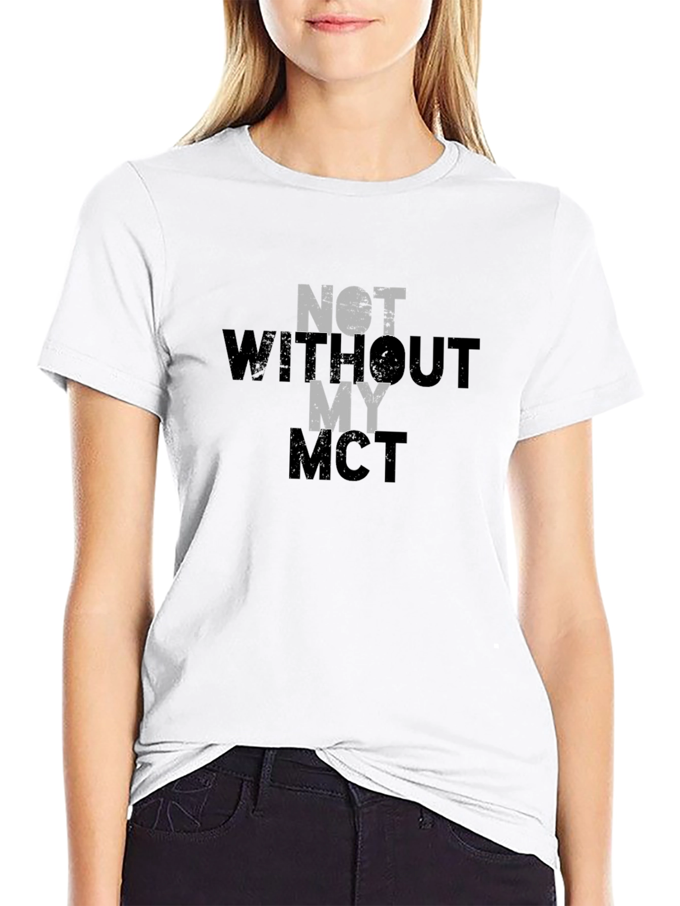 Not Without My MCT T-Shirt - Black