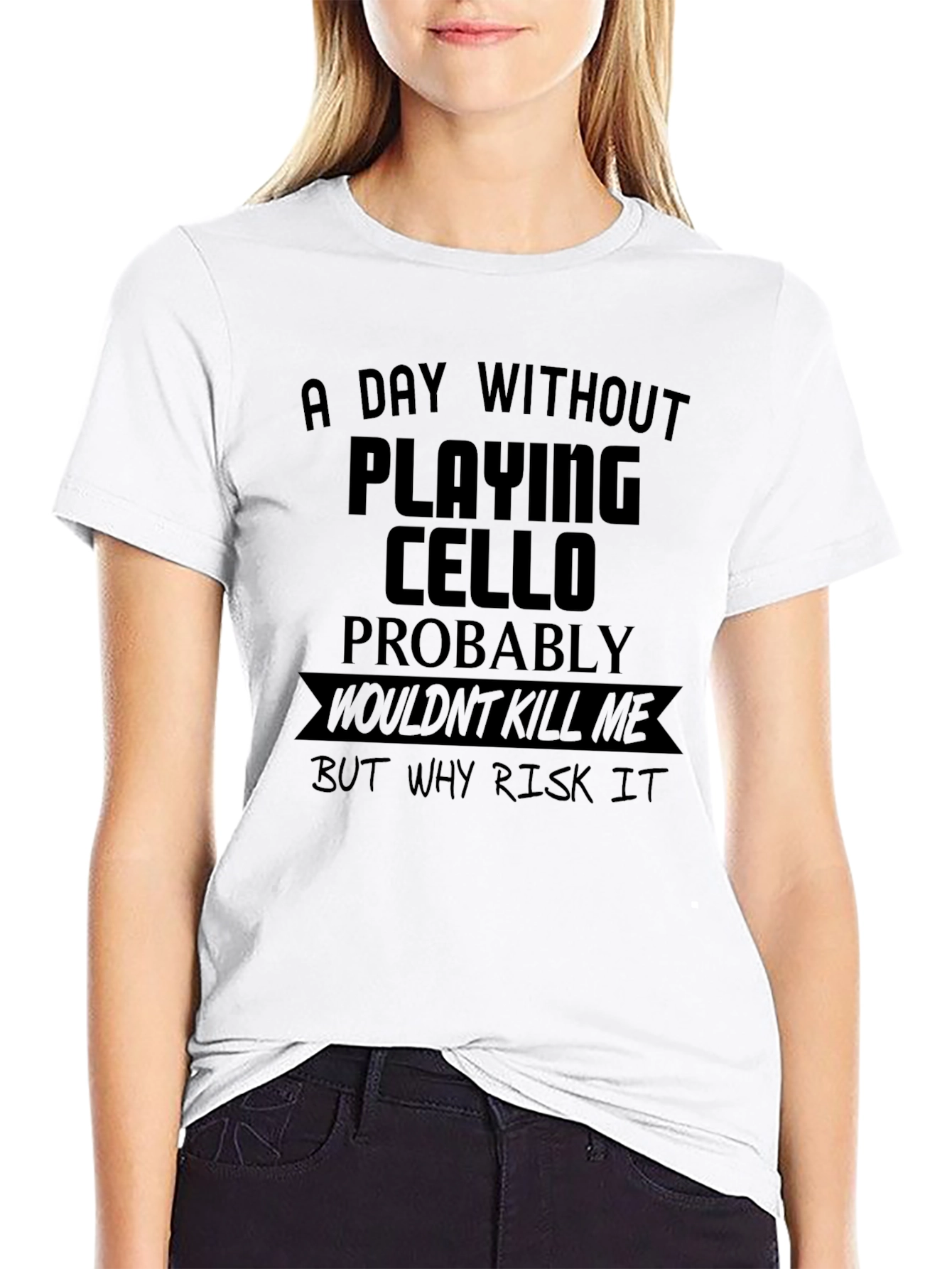 Cello Player T-Shirt: Risk it!