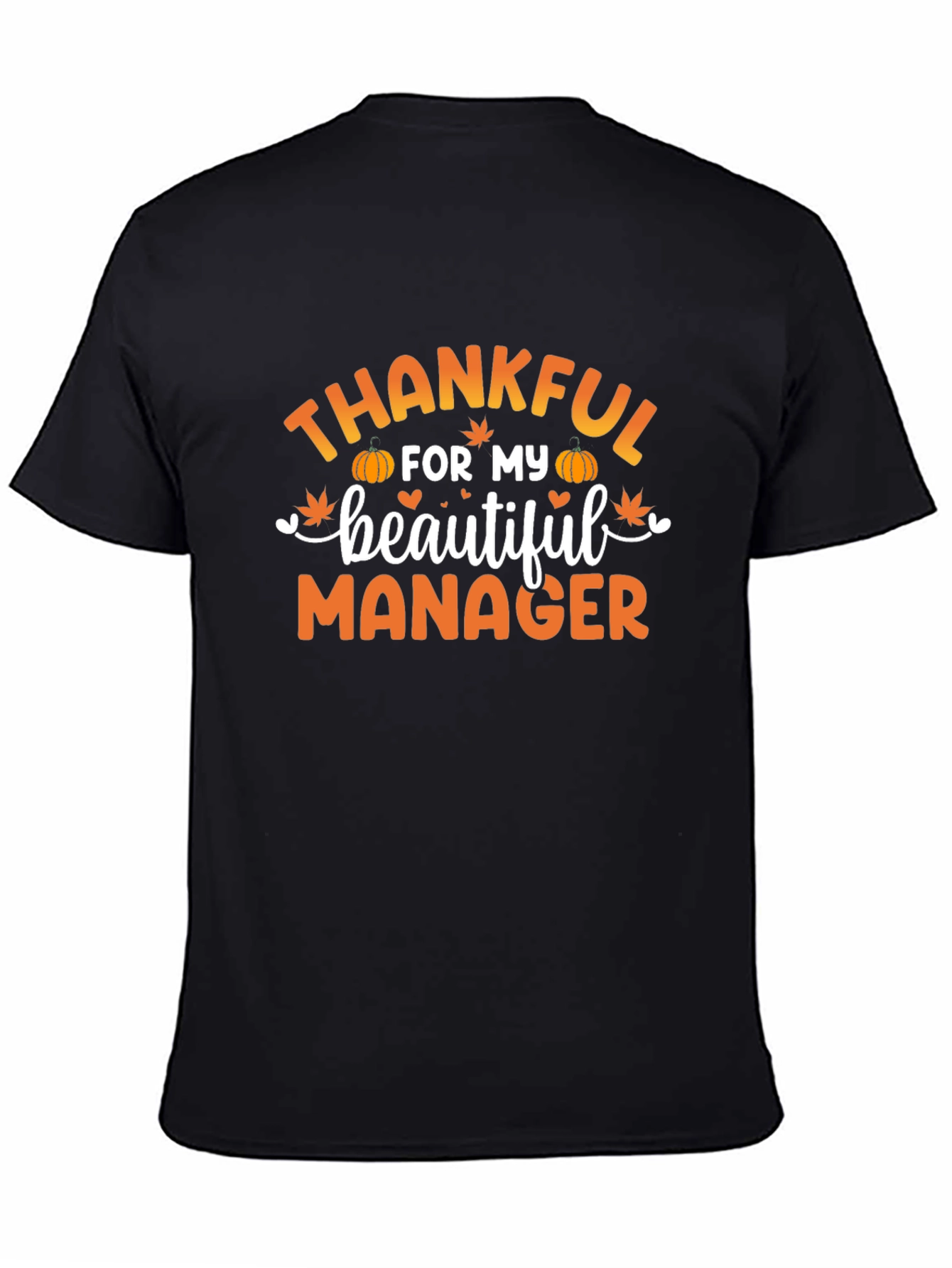 Thankful For My Beautiful Manager Black T-Shirt