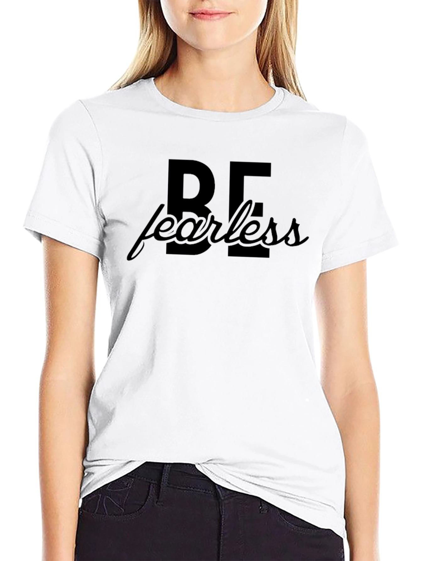 Be Fearless Graphic T-Shirt - Bold Statement Tee