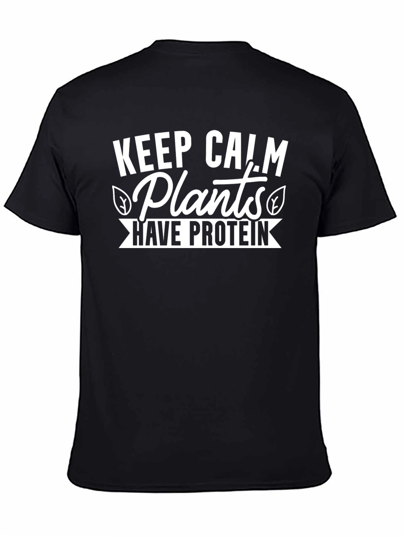 Vegan Protein T-Shirt - Keep Calm Plants Have Protein