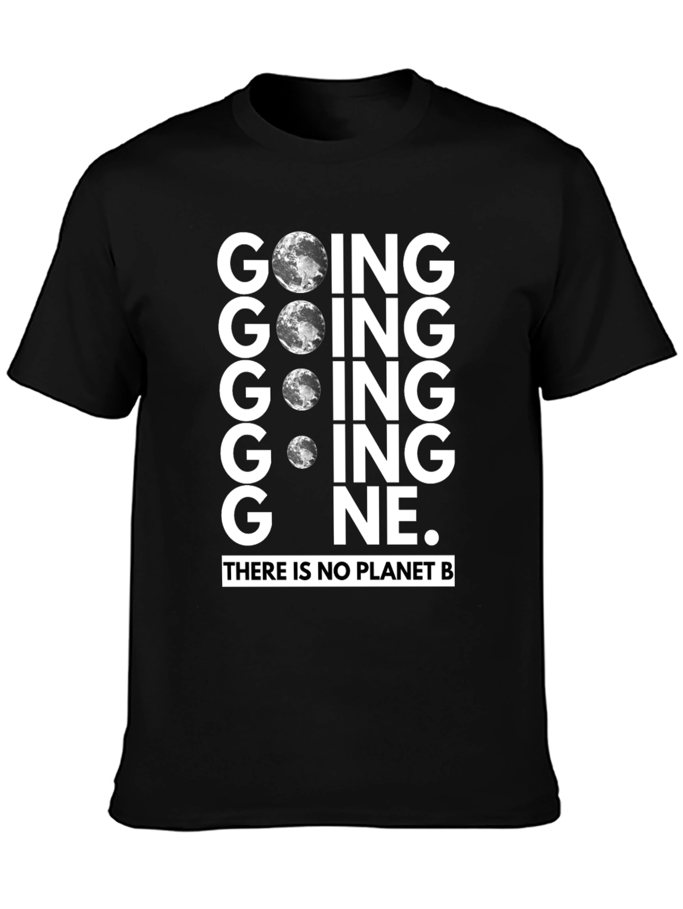 Going Gone Earth T-Shirt Save the Planet Tee