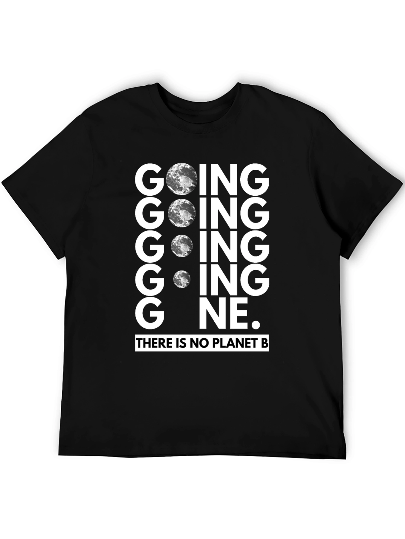 Going Gone Earth T-Shirt Save the Planet Tee