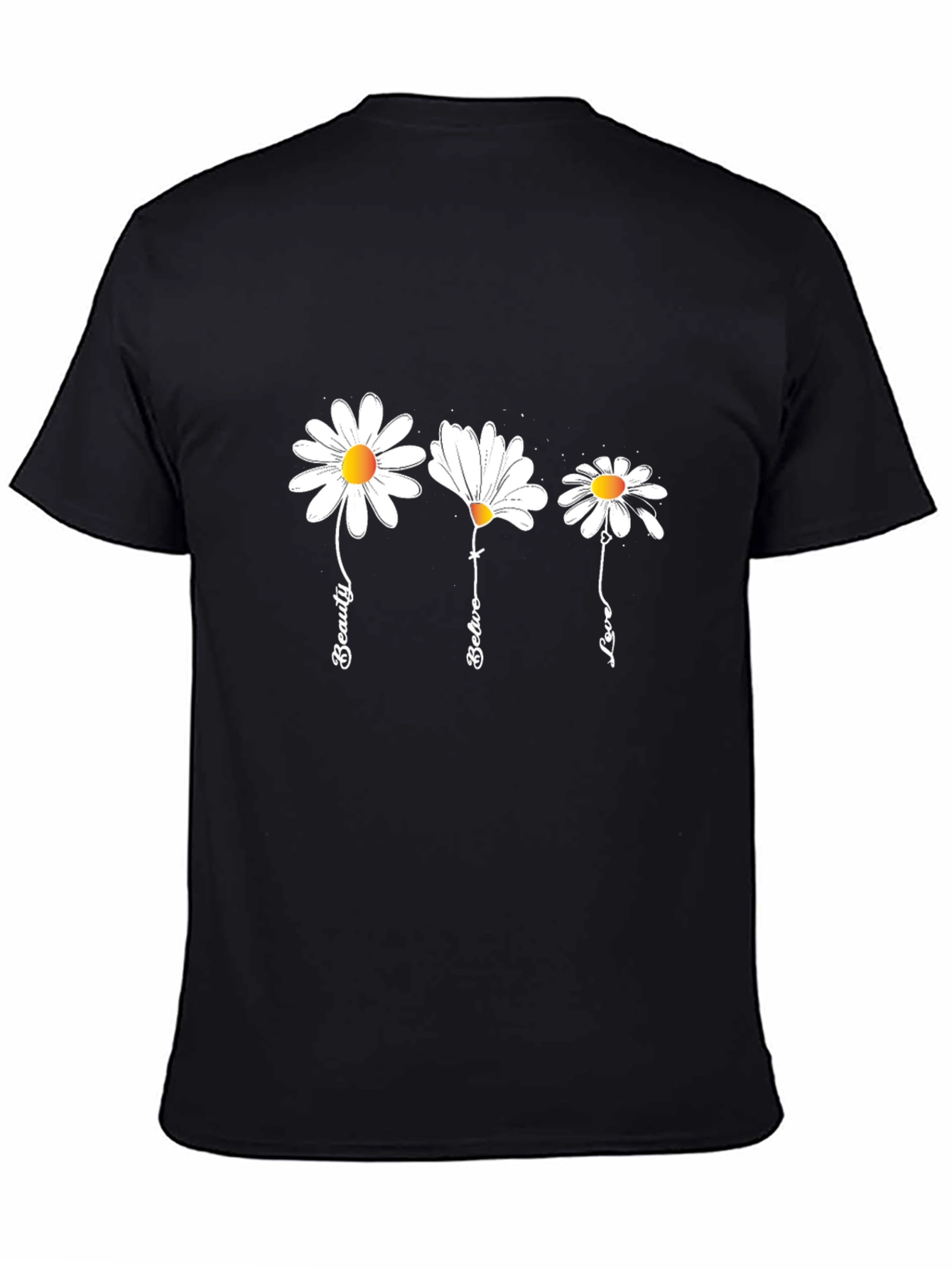 Daisy Flower Graphic Tee - Beauty Believe Love T-Shirt