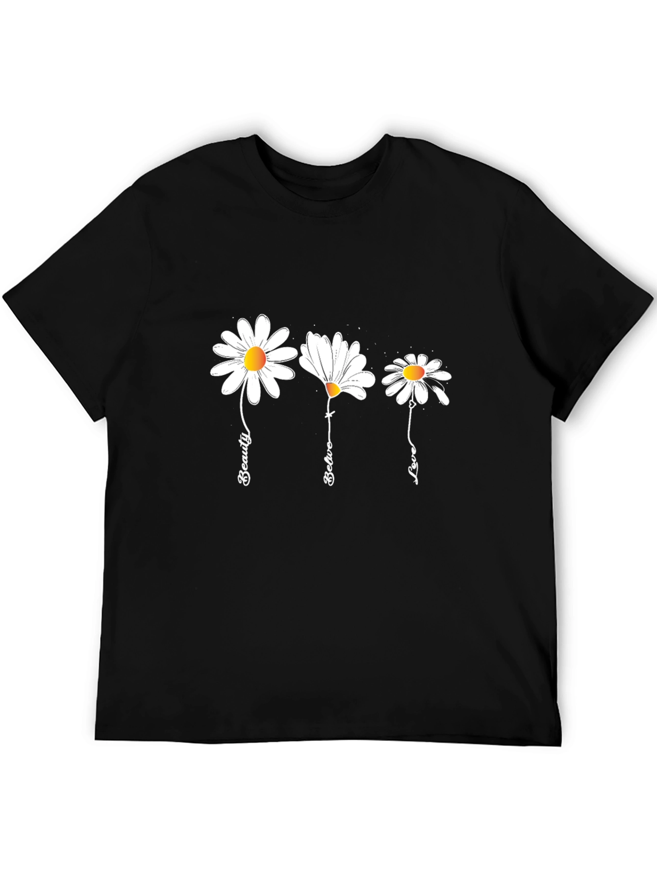 Daisy Flower Graphic Tee - Beauty Believe Love T-Shirt