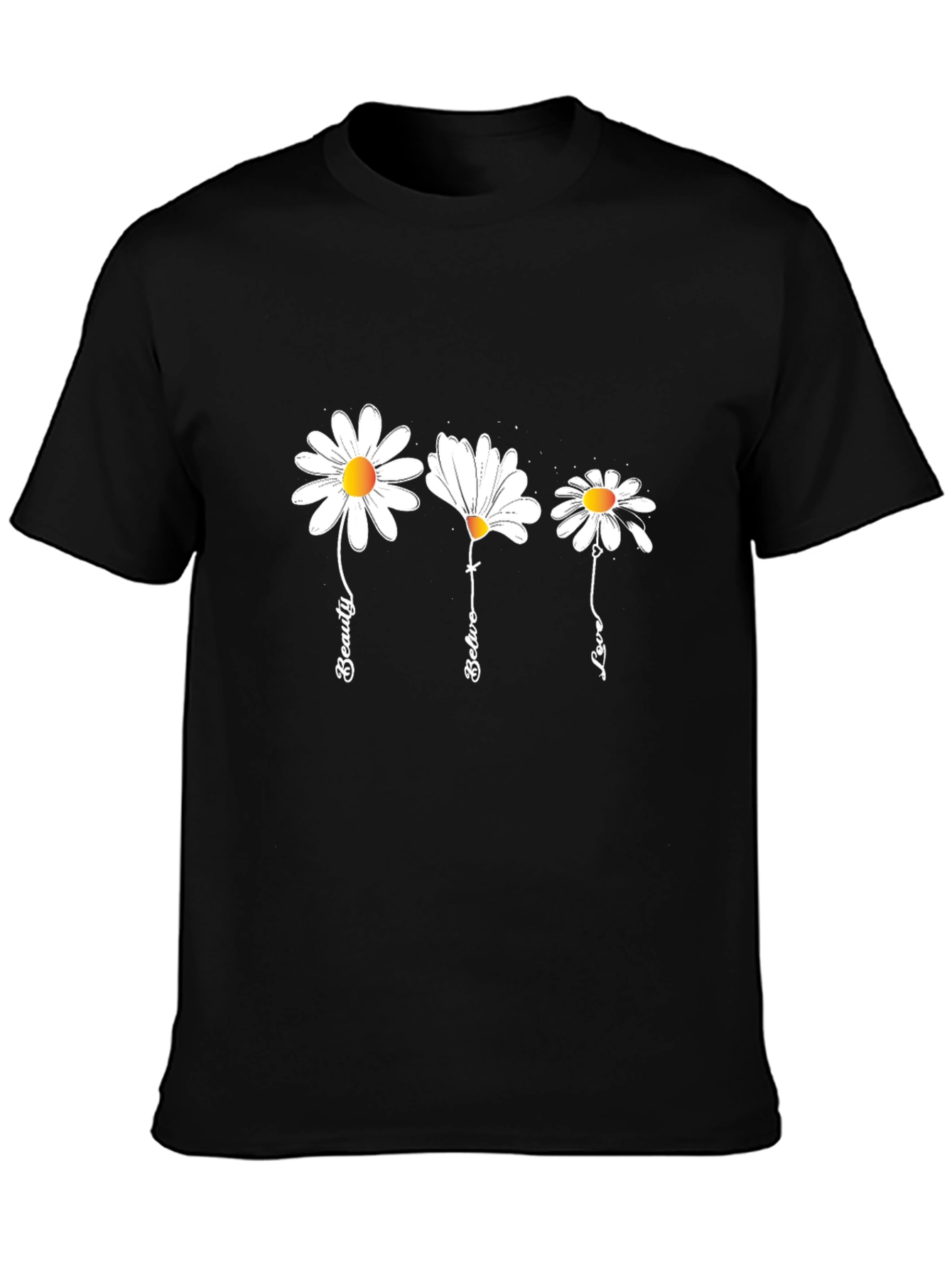Daisy Flower Graphic Tee - Beauty Believe Love T-Shirt