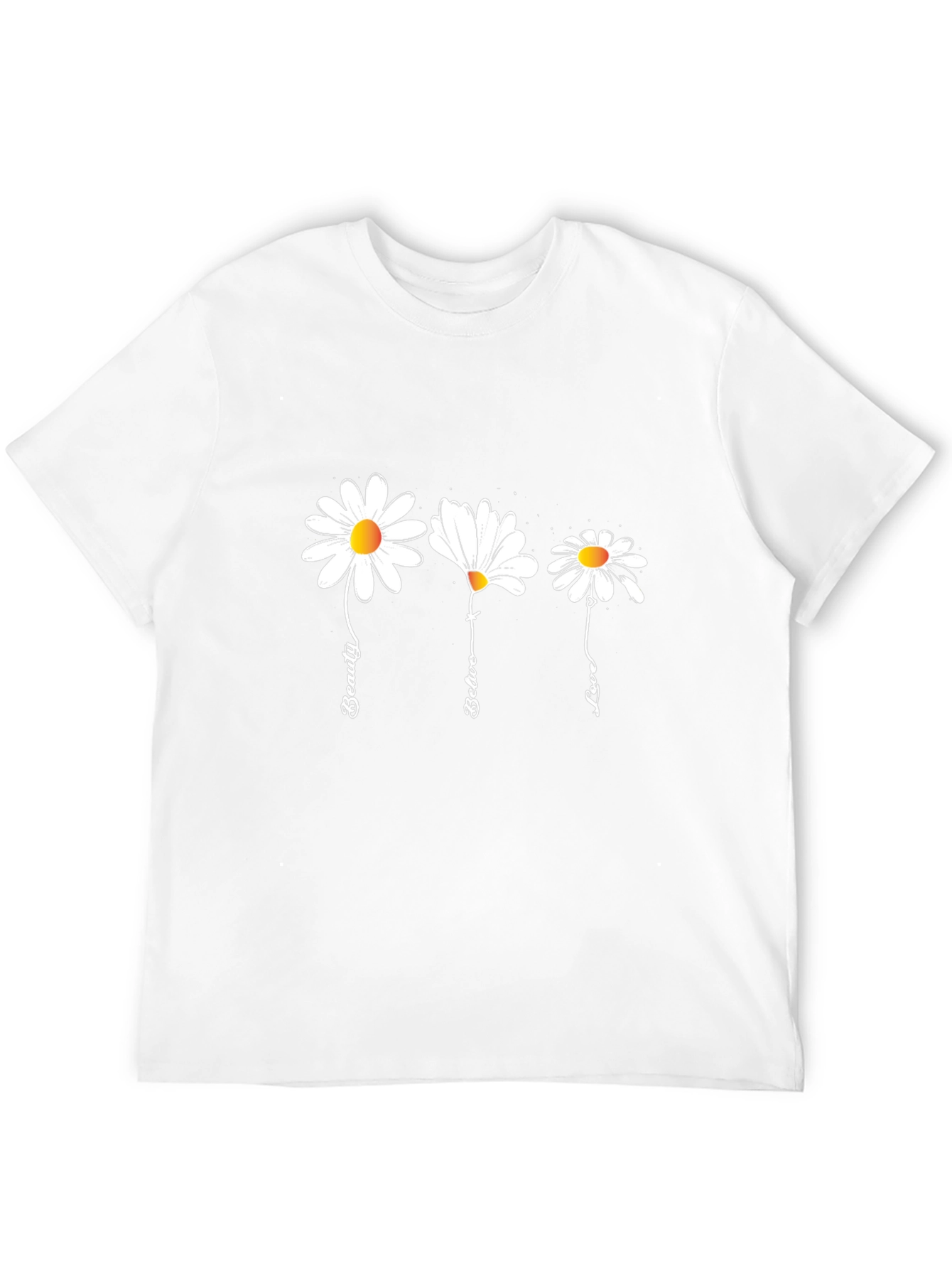 Daisy Flower Graphic Tee - Beauty Believe Love T-Shirt