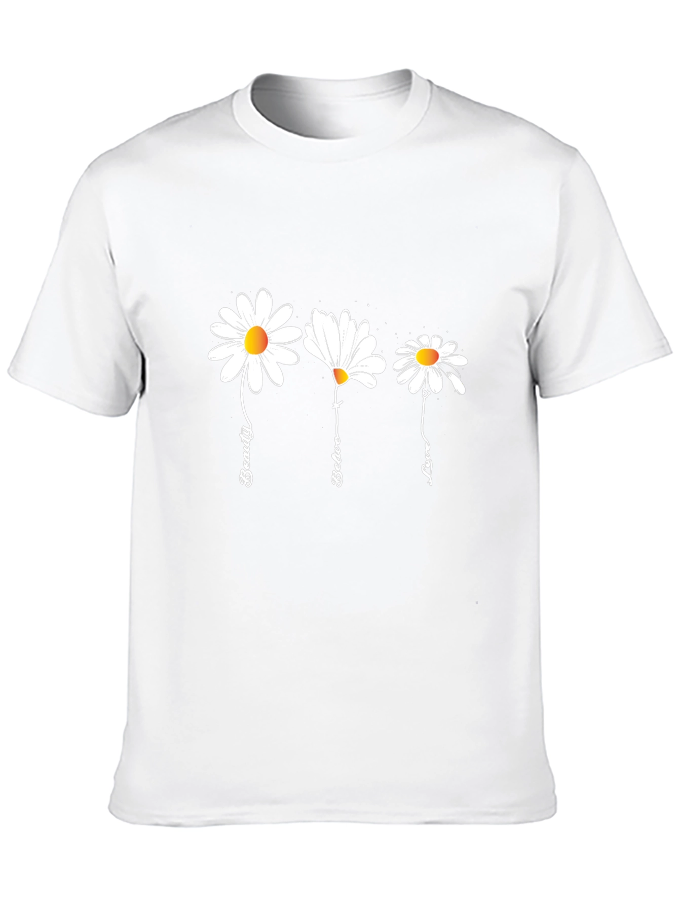 Daisy Flower Graphic Tee - Beauty Believe Love T-Shirt