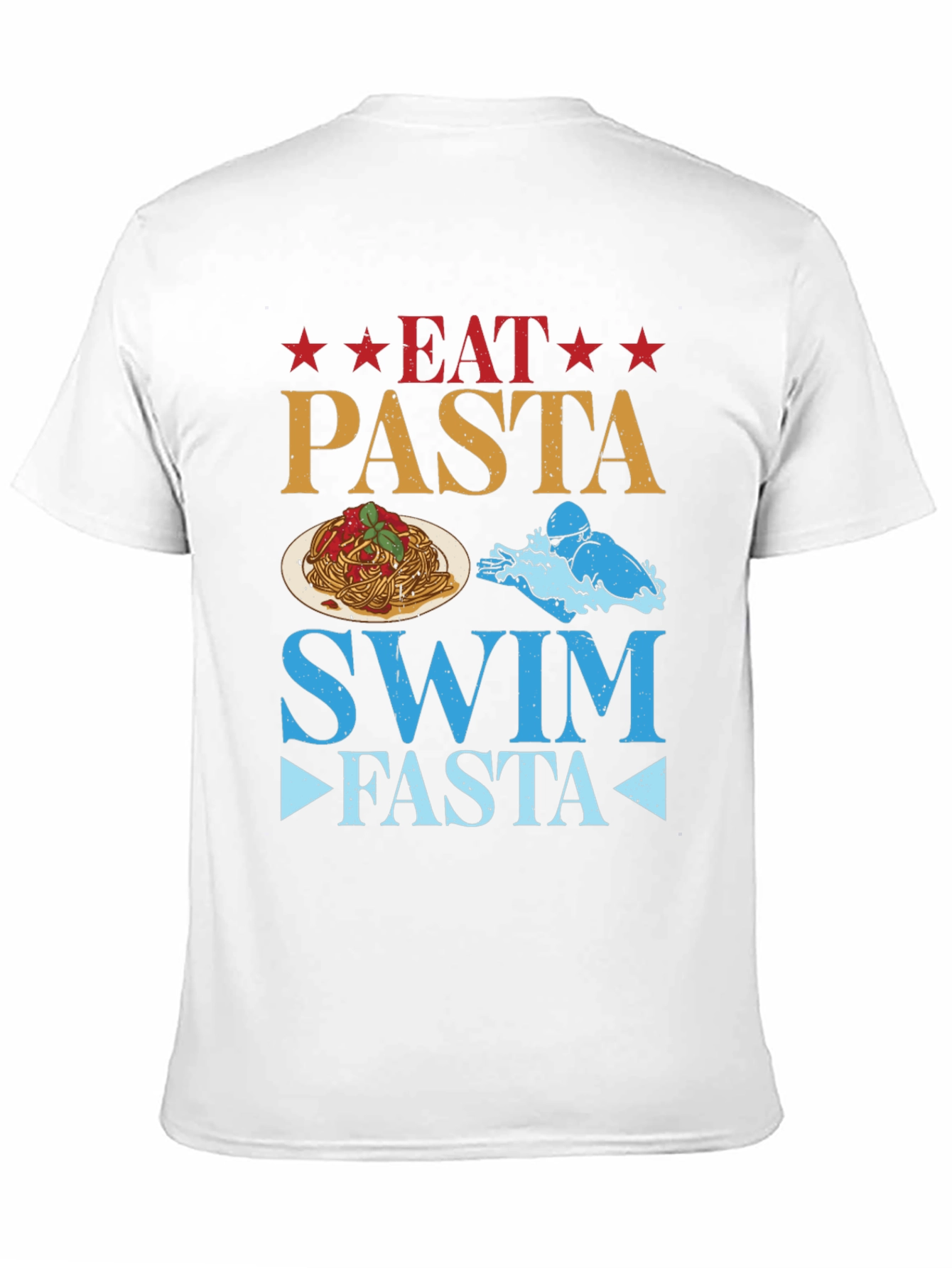 Eat Pasta Swim Fasta Graphic T-Shirt