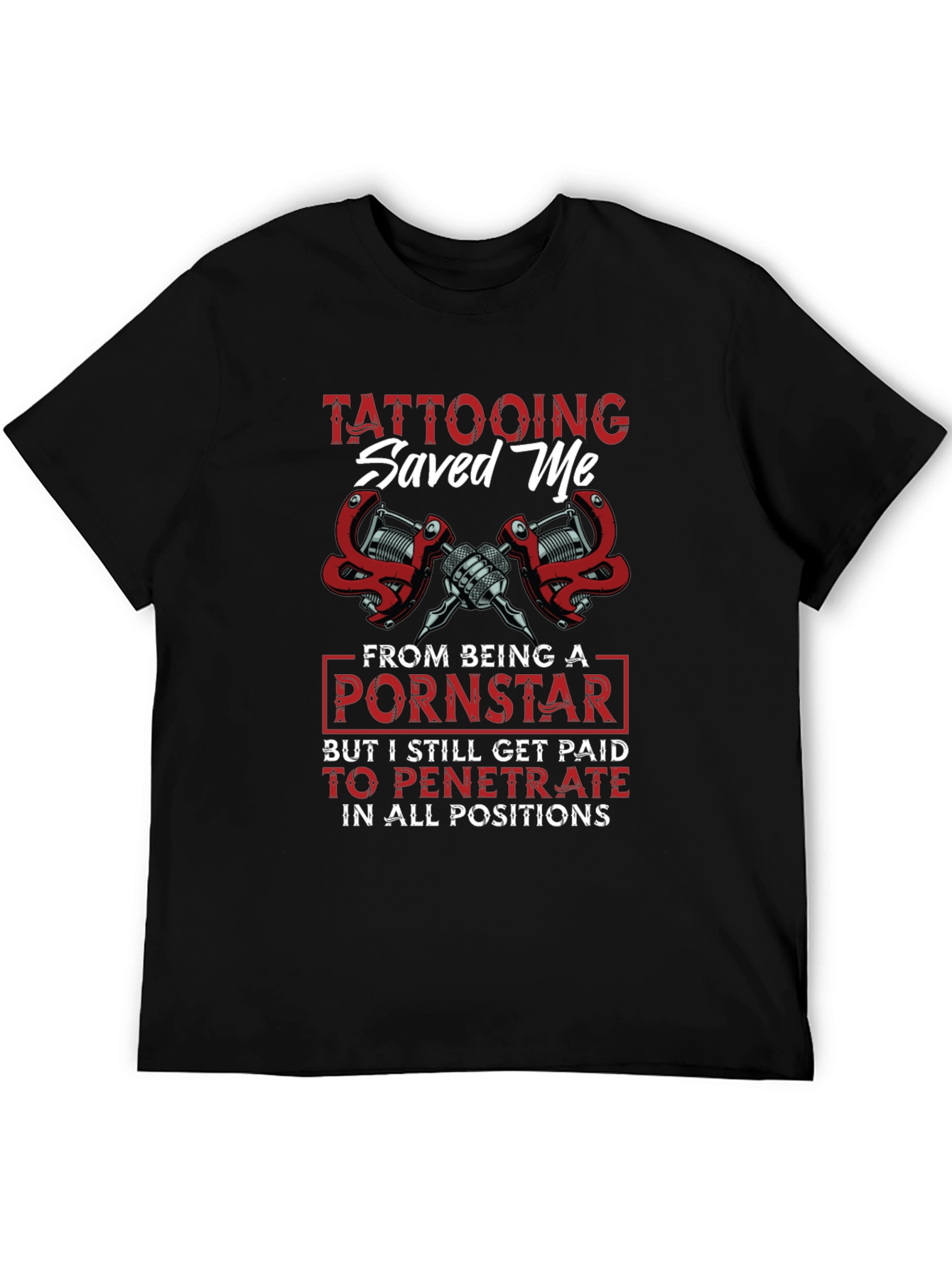 Tattooing Saved Me Graphic Tee