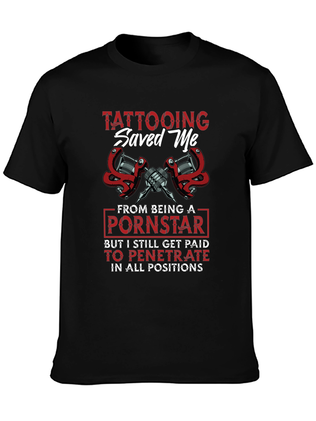 Tattooing Saved Me Graphic Tee