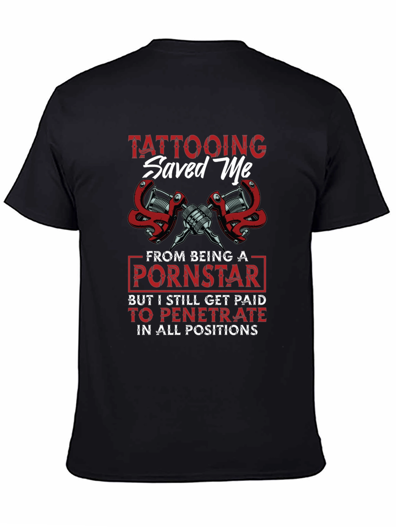 Tattooing Saved Me Graphic Tee