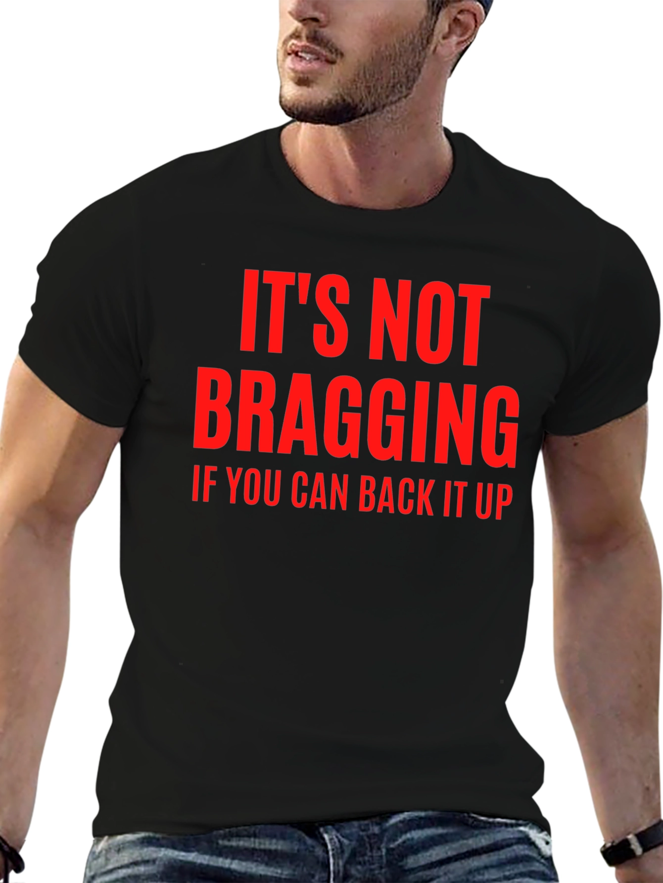 Funny Sarcastic T-Shirt - Its Not Bragging
