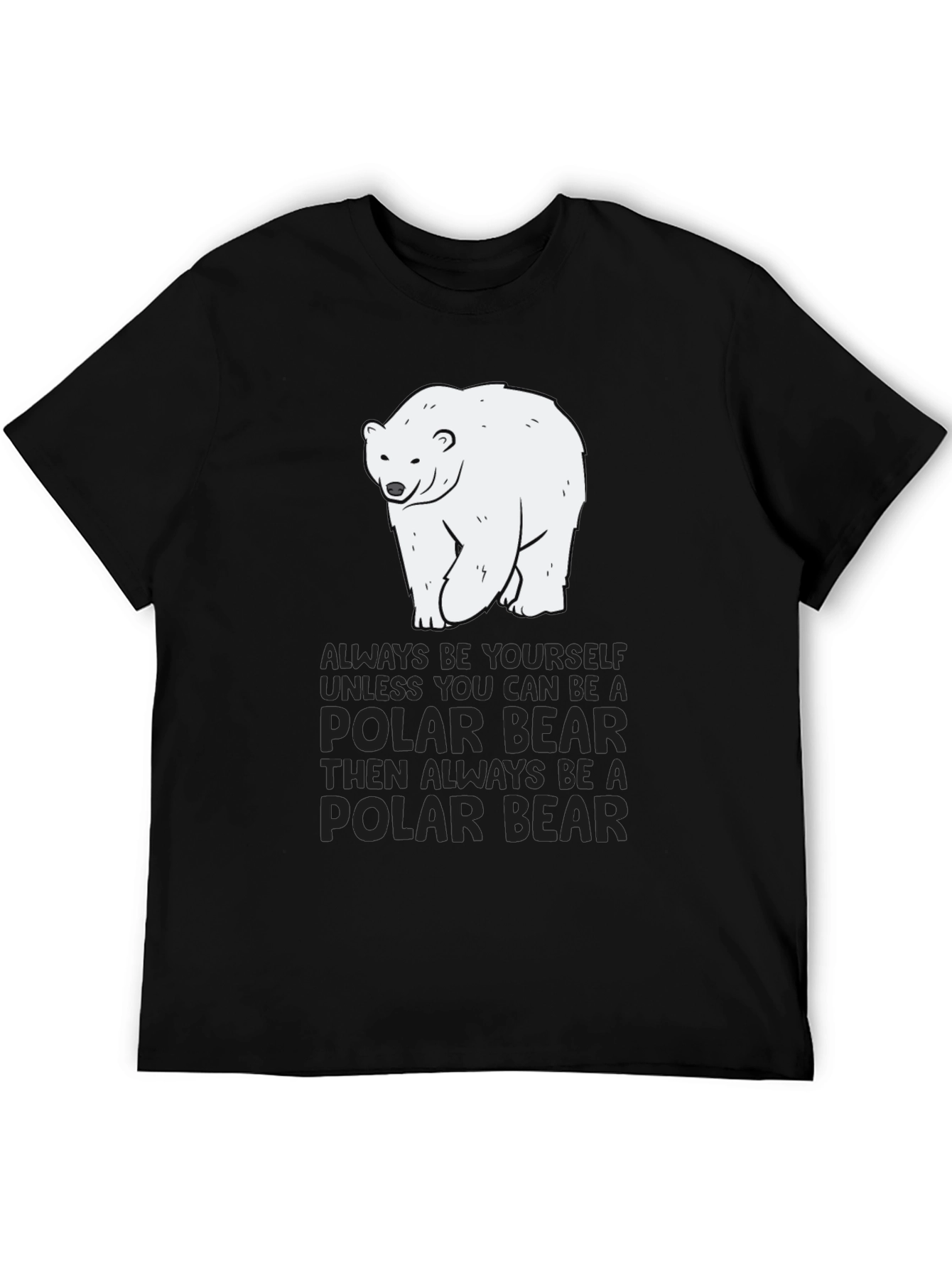 Polar Bear T-Shirt - Always Be Yourself Graphic Tee
