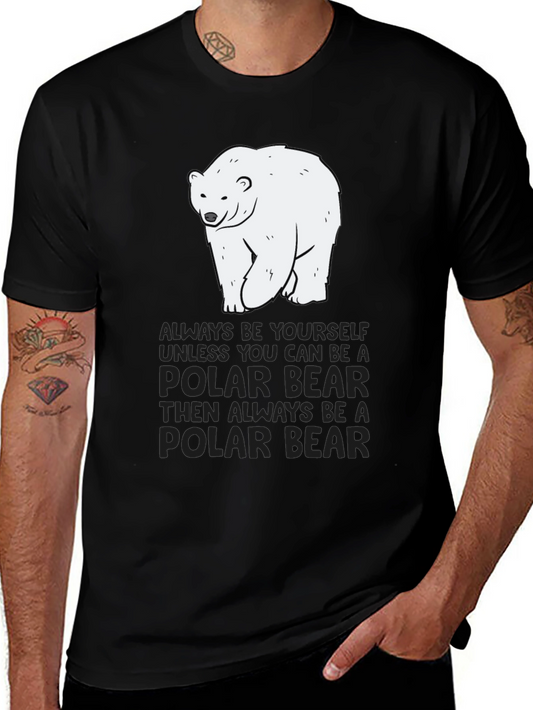 Polar Bear T-Shirt - Always Be Yourself Graphic Tee