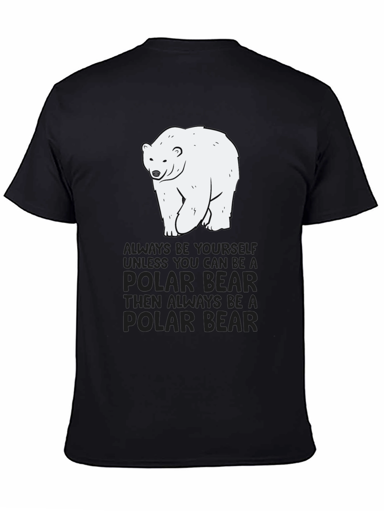 Polar Bear T-Shirt - Always Be Yourself Graphic Tee