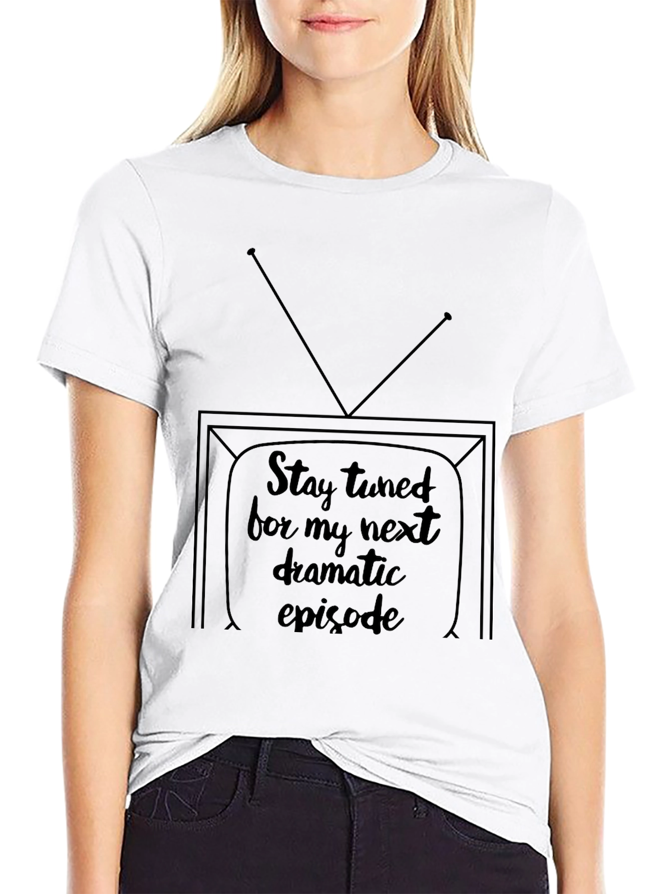 Stay Tuned Tee - Next Dramatic Episode Shirt