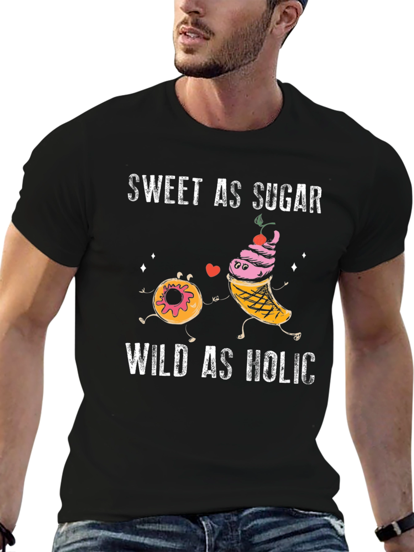 Sweet As Sugar Wild As Holic Graphic T-Shirt