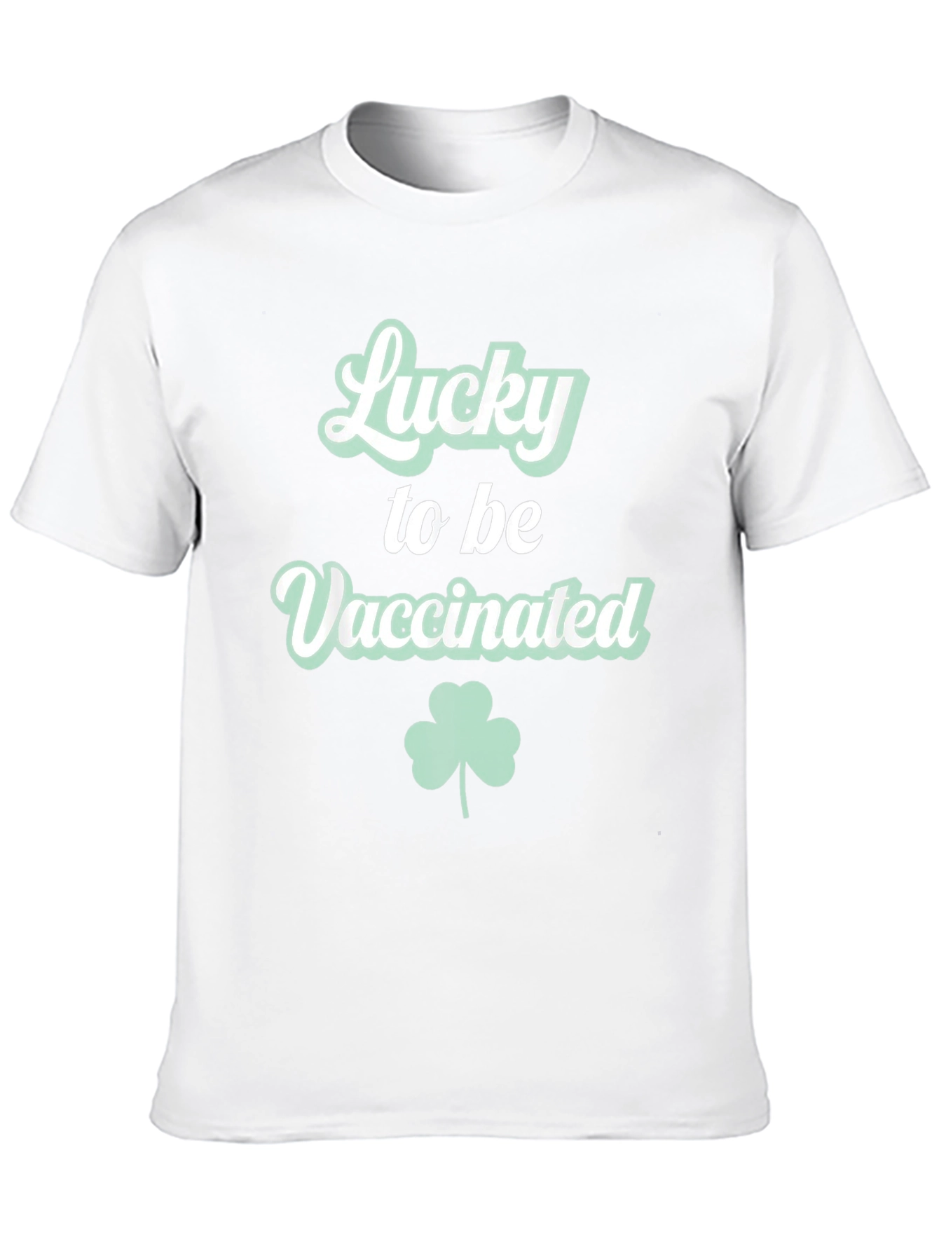 Lucky To Be Vaccinated St. Patricks Day T-Shirt