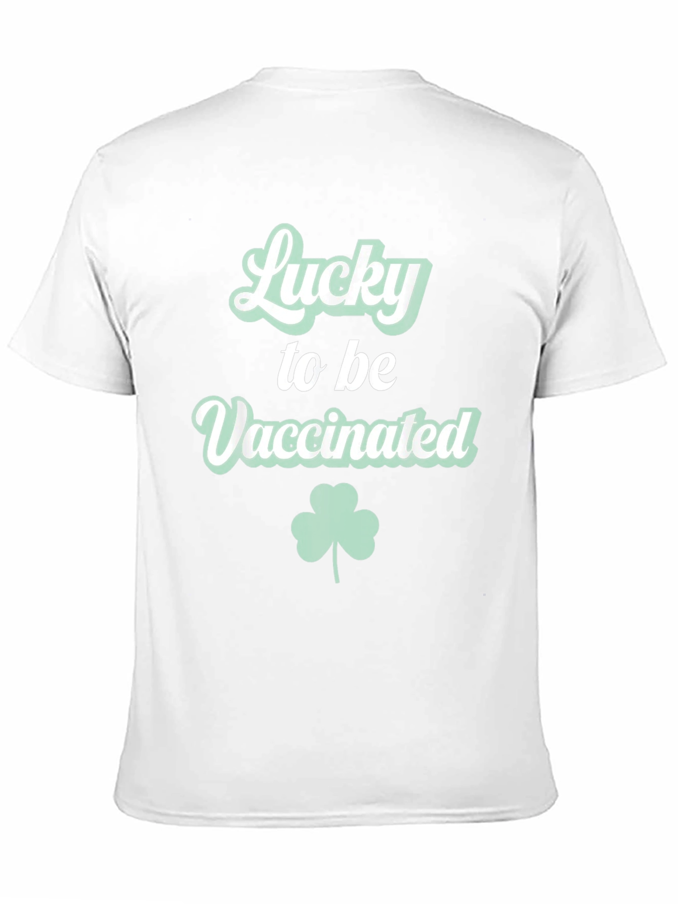 Lucky To Be Vaccinated St. Patricks Day T-Shirt