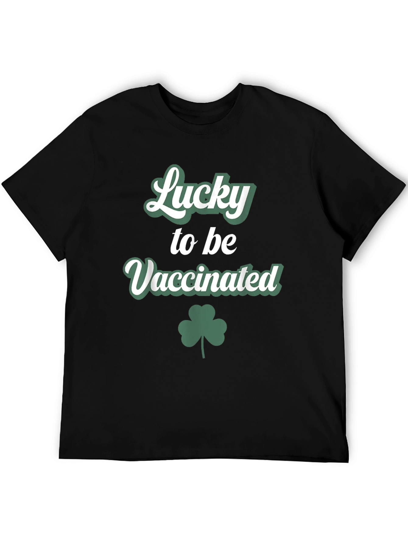 Lucky To Be Vaccinated St. Patricks Day T-Shirt