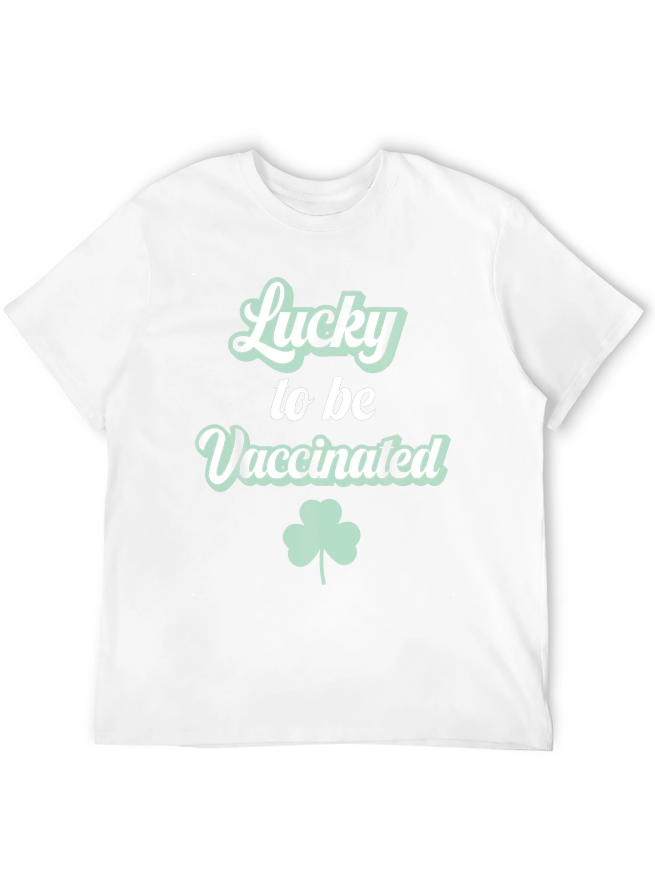 Lucky To Be Vaccinated St. Patricks Day T-Shirt