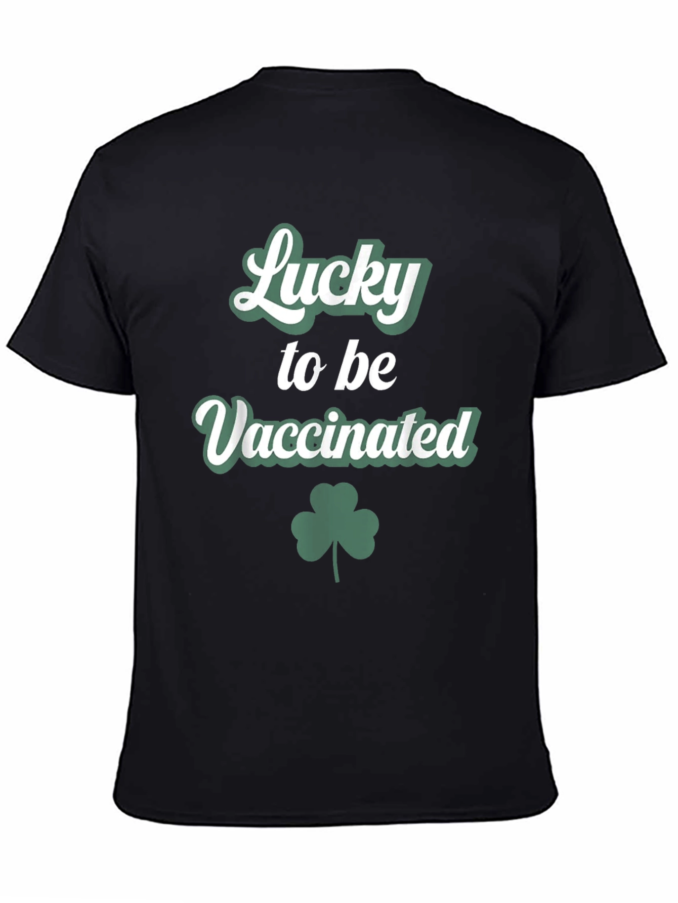 Lucky To Be Vaccinated St. Patricks Day T-Shirt