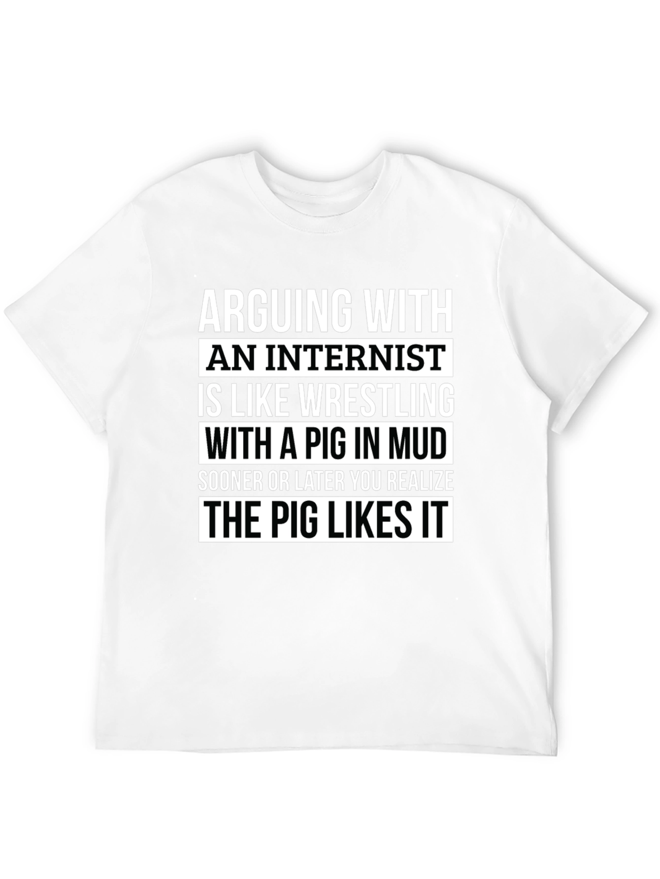 Arguing with an Internist T-Shirt