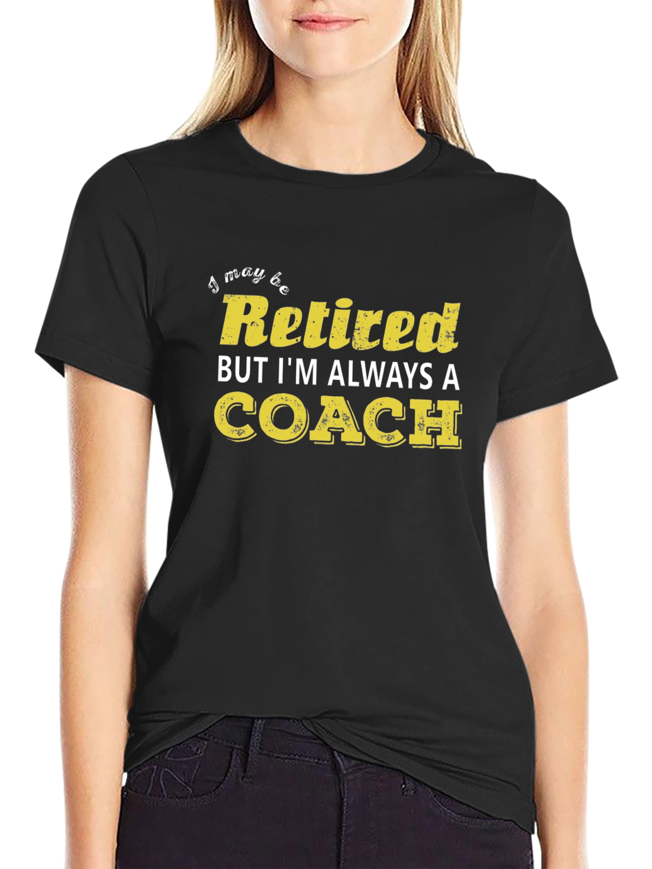 Retired Coach T-Shirt - Always a Coach