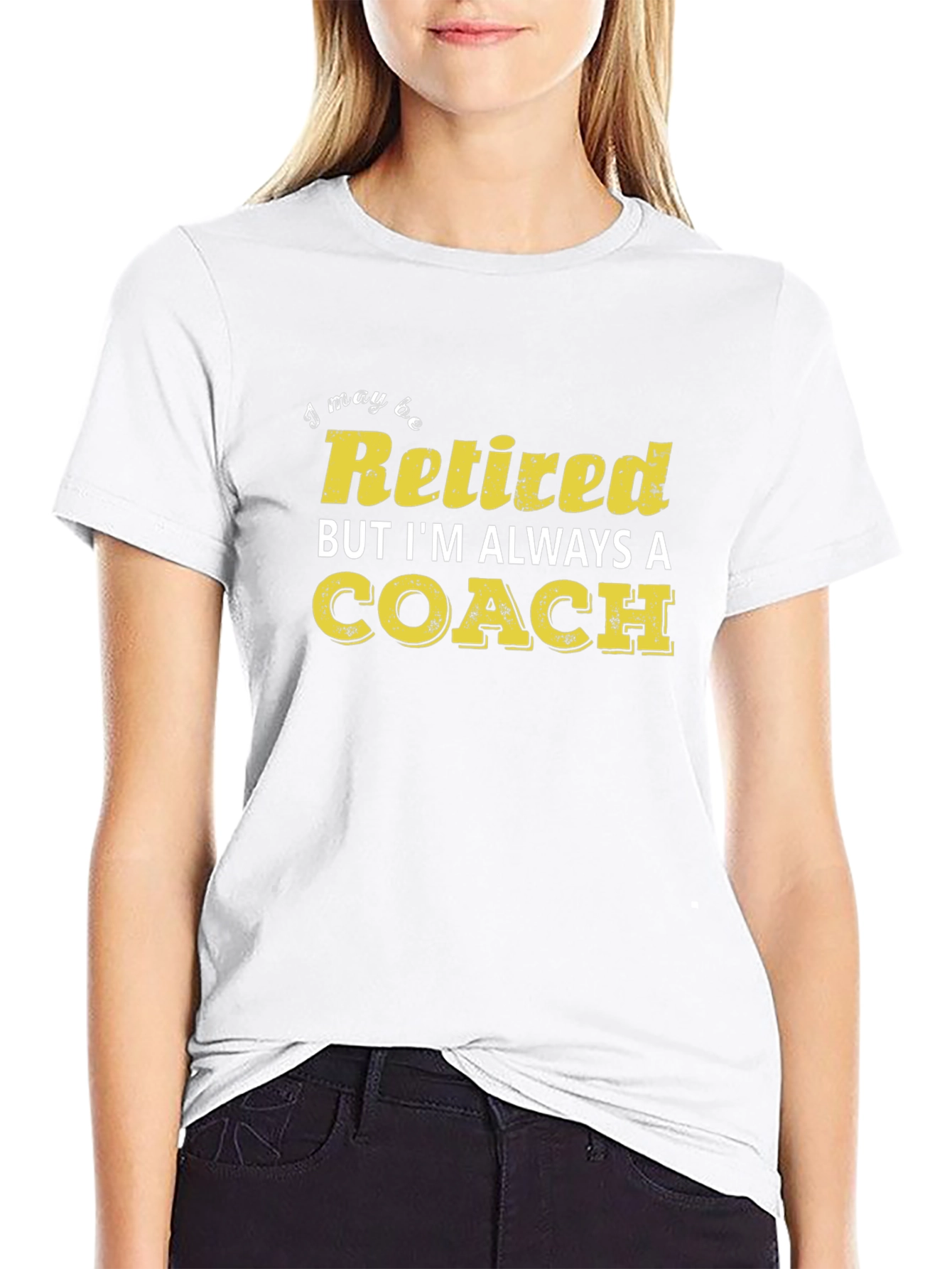 Retired Coach T-Shirt - Always a Coach
