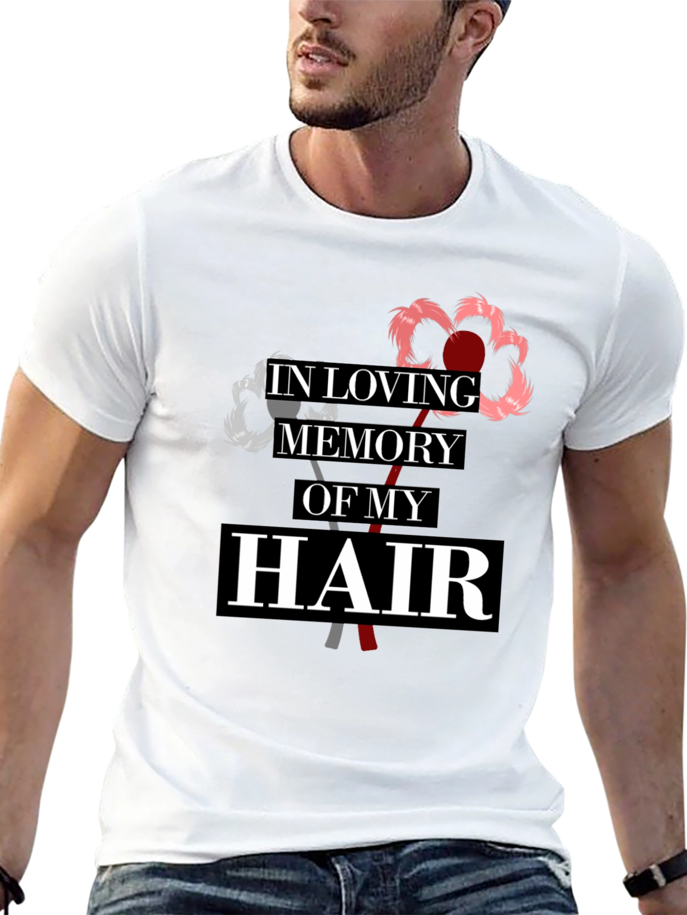 In Loving Memory Of My Hair T-Shirt