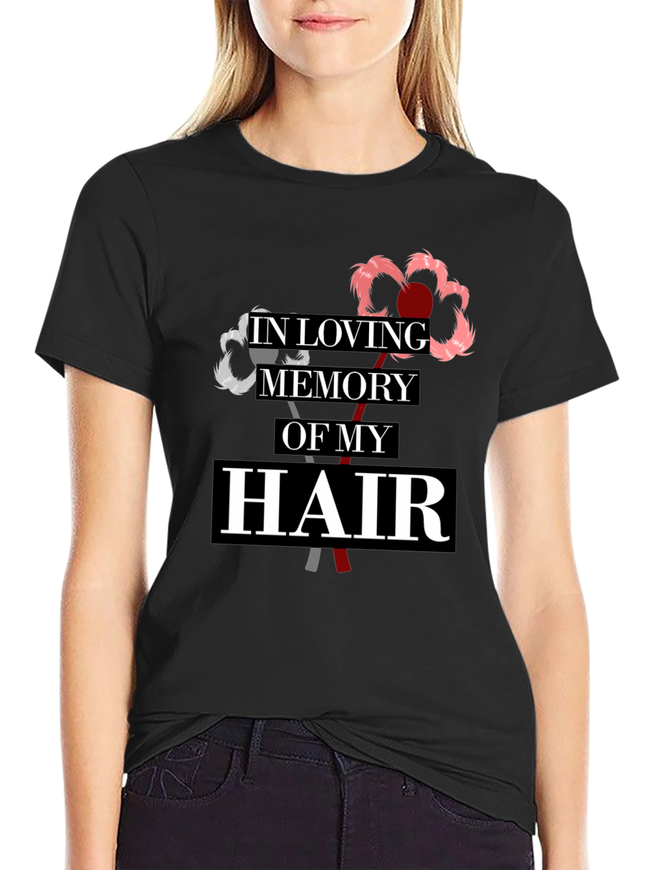 In Loving Memory Of My Hair T-Shirt