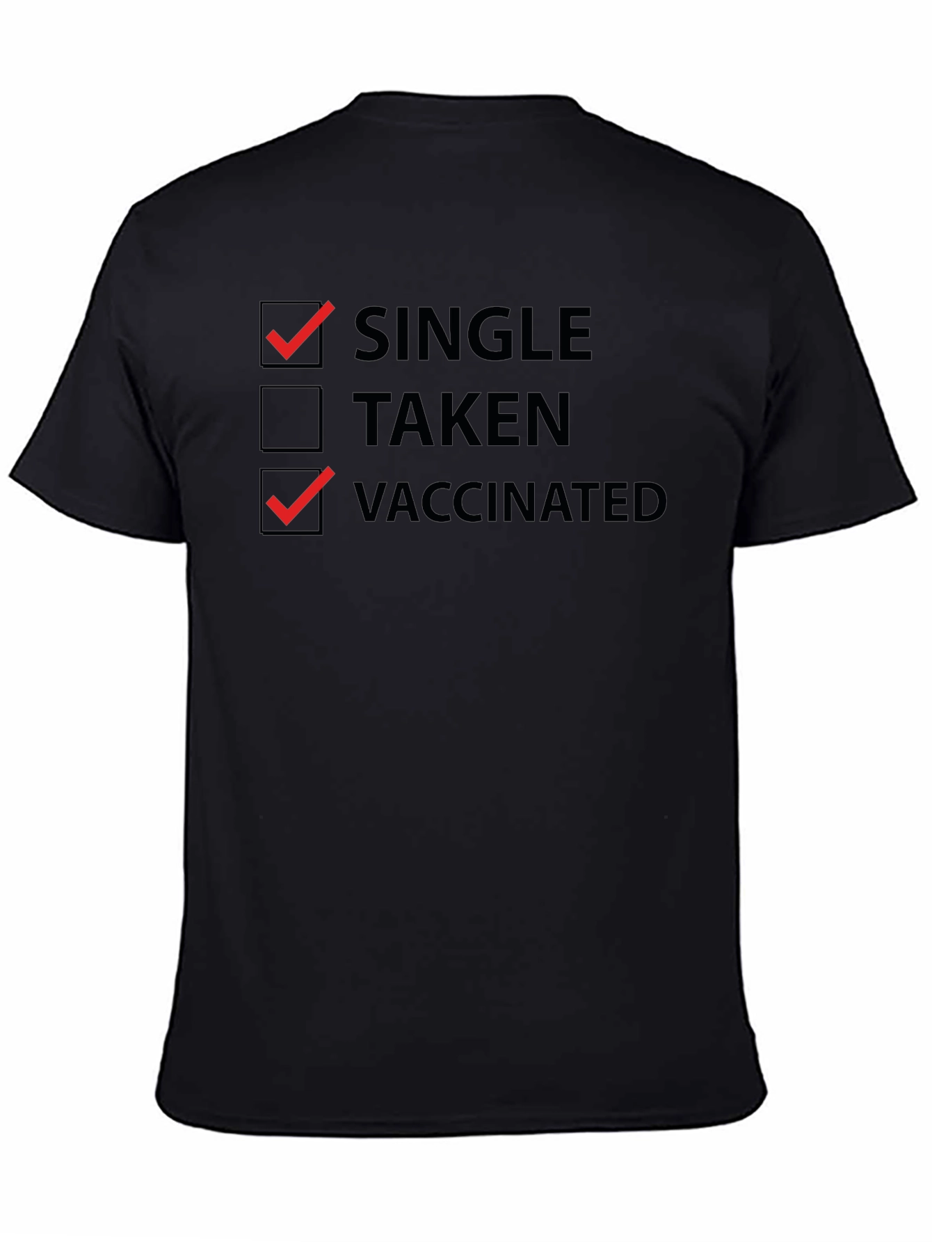 Single and Vaccinated T-Shirt - Funny Novelty Tee