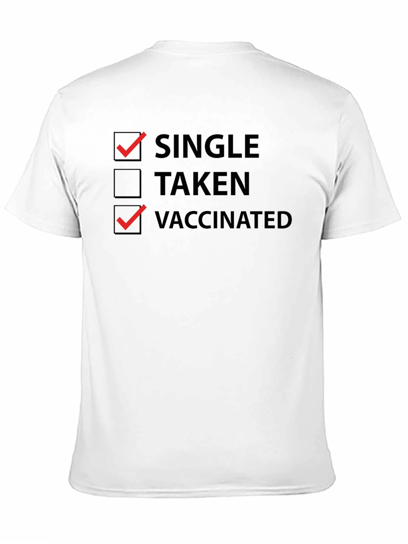 Single and Vaccinated T-Shirt - Funny Novelty Tee