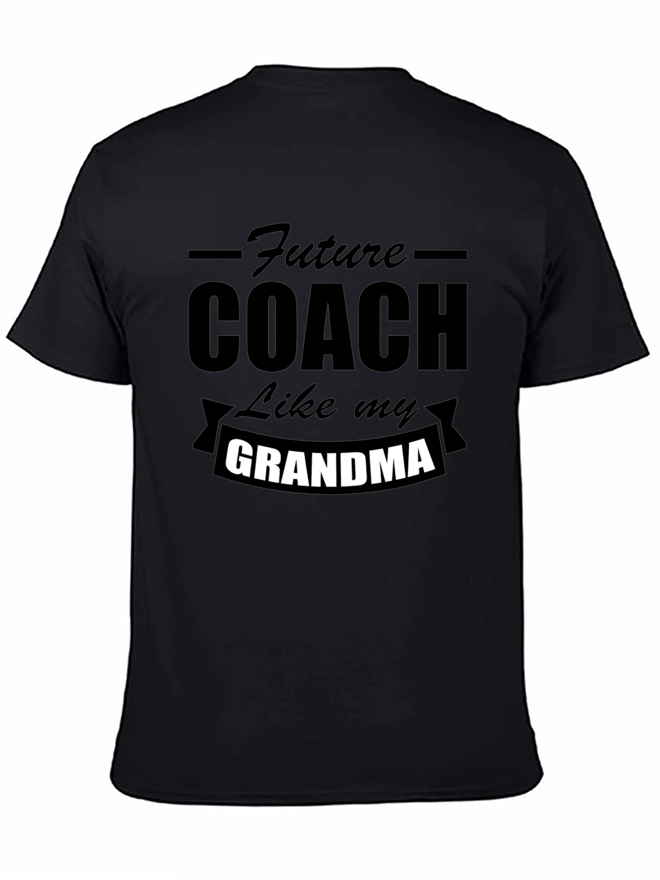 Future Coach Like My Grandma Black T-Shirt