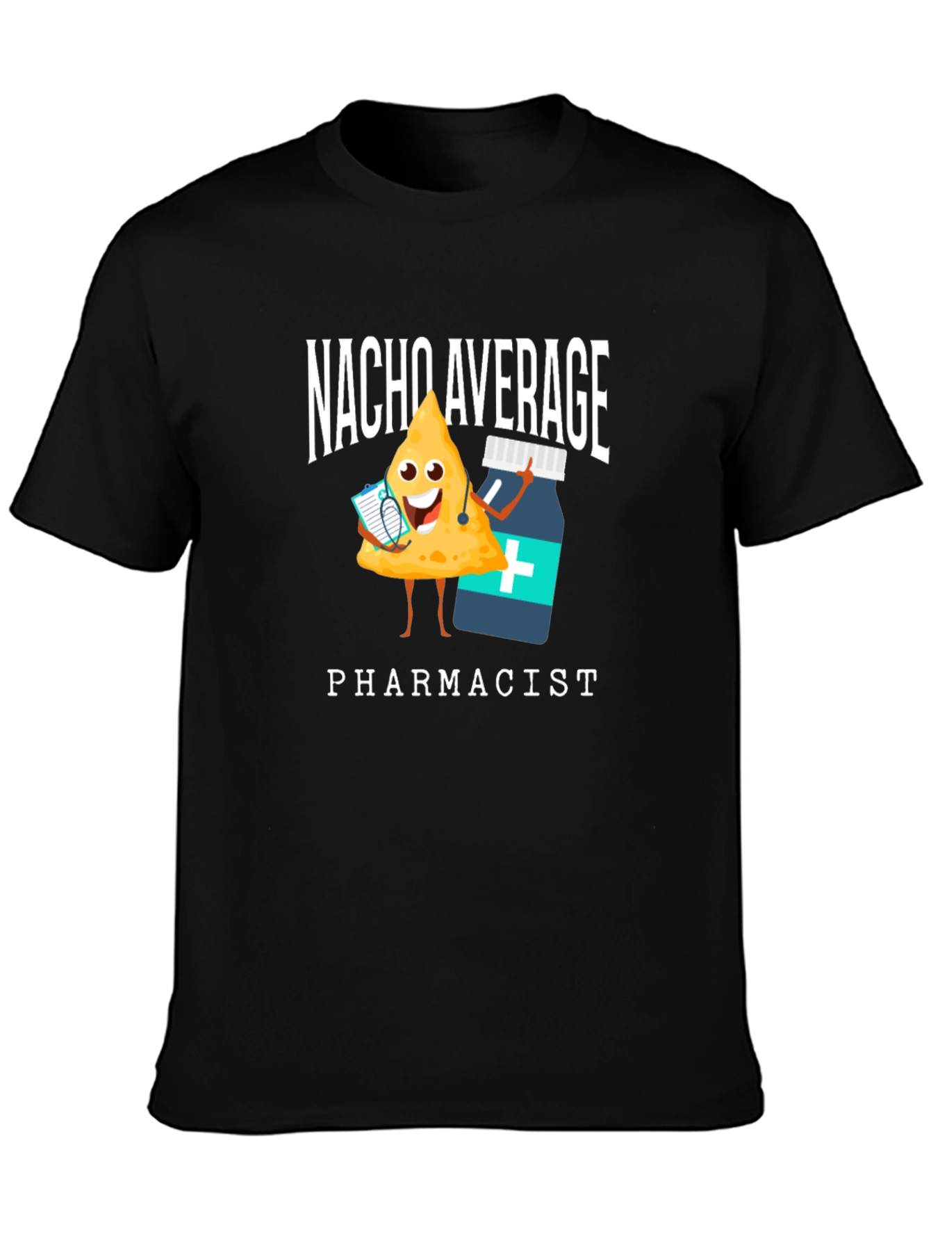 Nacho Average Pharmacist T-Shirt